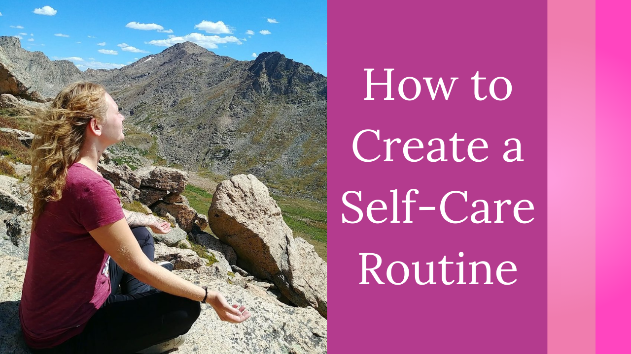 How to Create a Self-Care Routine