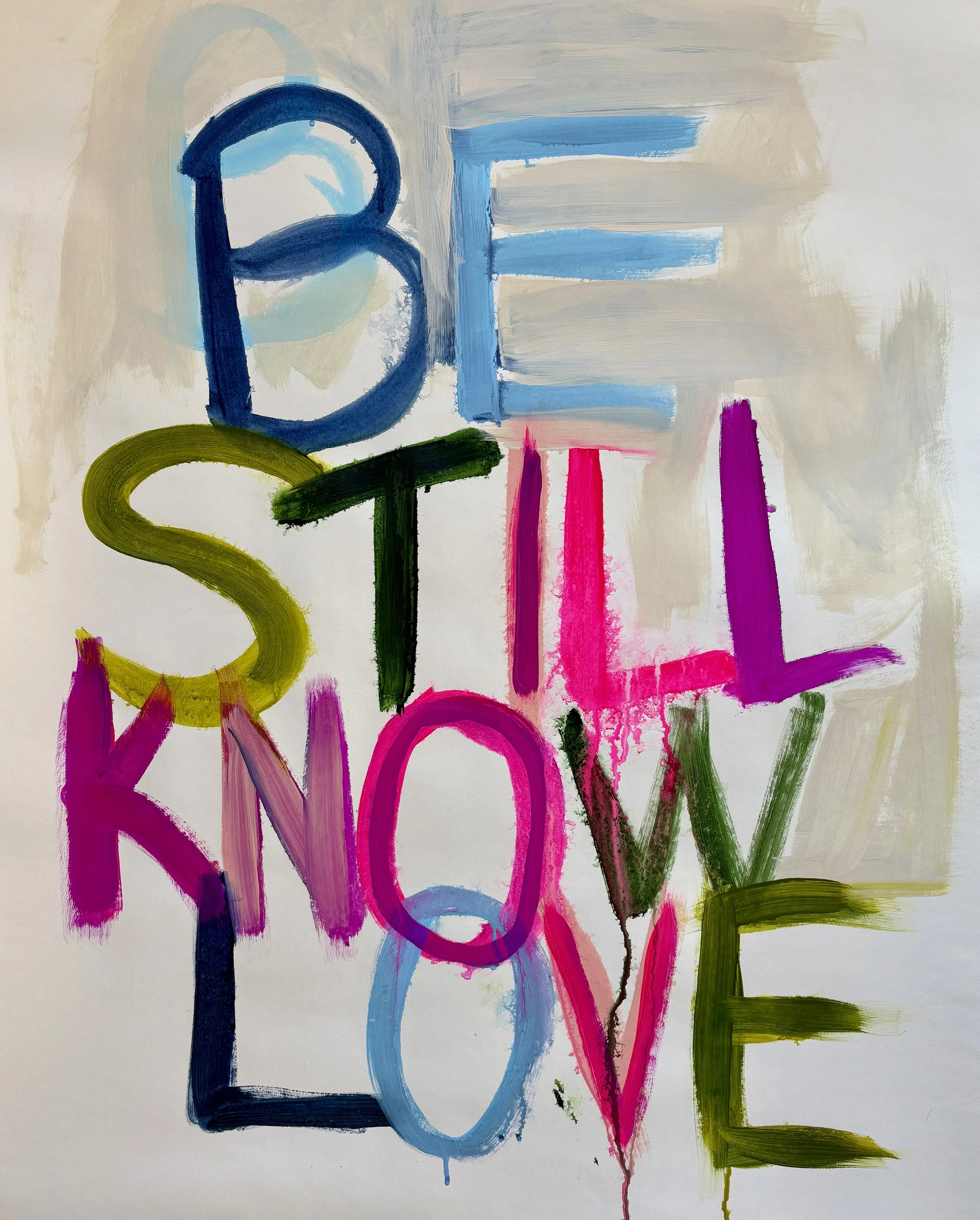 Colorful painted words spelling 'BE STILL AND KNOW' on a white background.