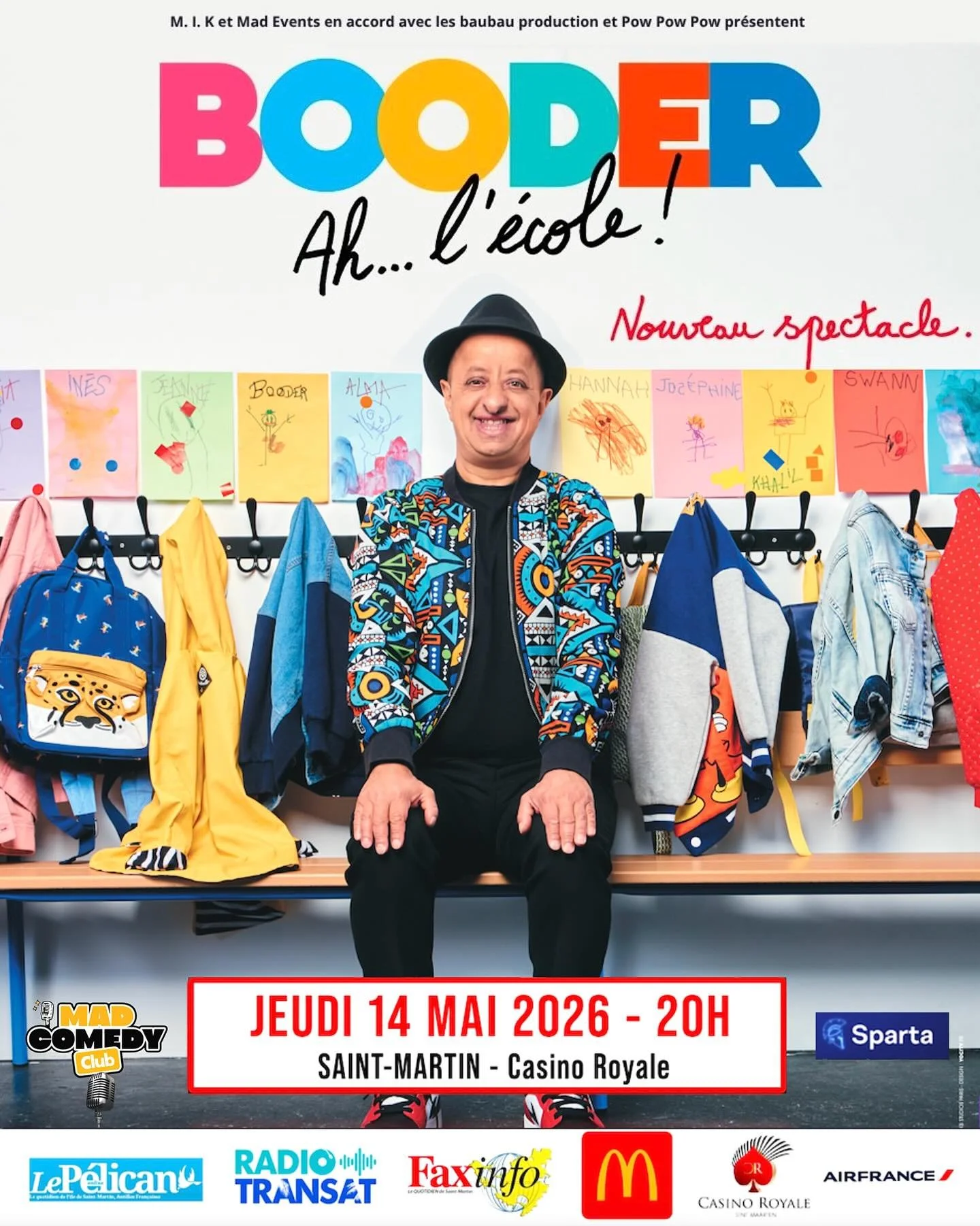 🚨BOODER au MAD COMEDY CLUB ✨

📍Jeudi 14 Mai 2026 &agrave; 20h au Casino Royale :

🔥 BOODER d&eacute;barque en exclusivit&eacute; sur SXM au MAD COMEDY CLUB pour pr&eacute;senter son tout nouveau spectacle &laquo; Ah&hellip; l&rsquo;&eacute;cole ! 