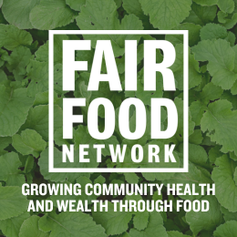 Fair Food Network believes when you start with food, so much is possible.