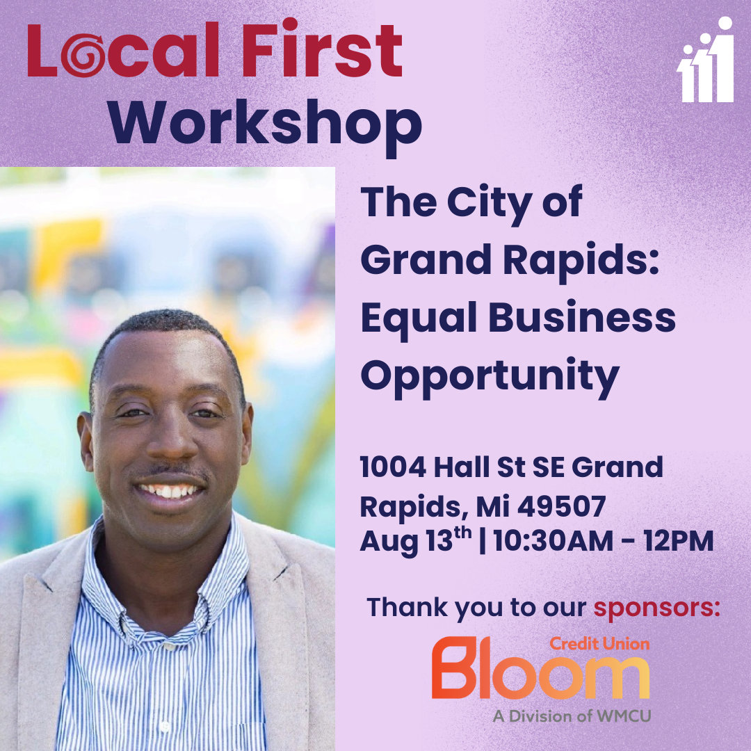 Local First Workshop: The City of Grand Rapids Equal Business Opportunity
