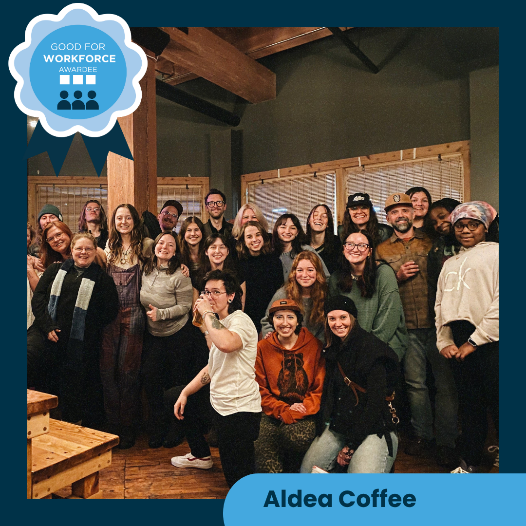 Good For Workforce | Aldea Coffee