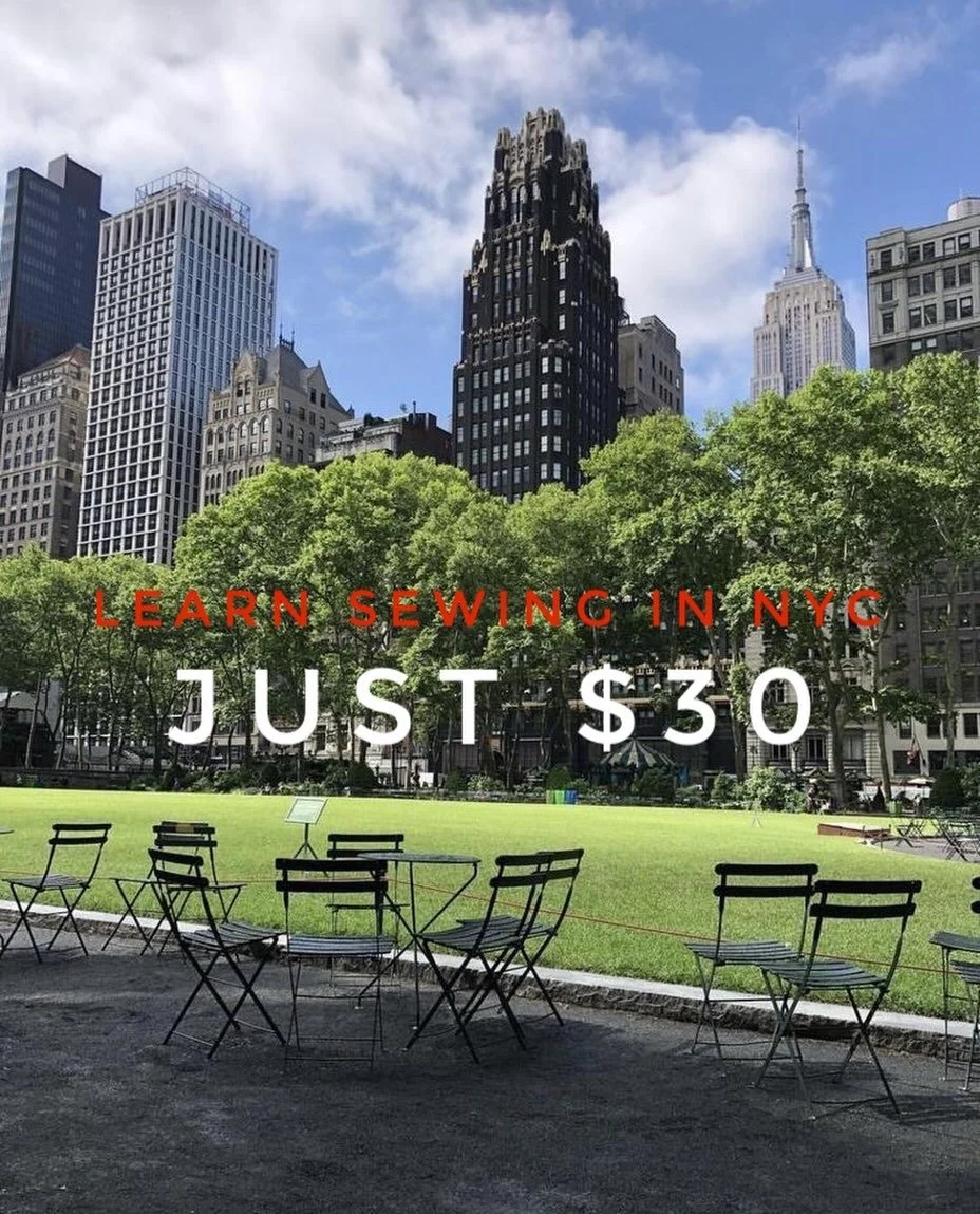 ✨ Learn Sewing in NYC &mdash; Just $30 ✨

Ever walked past Bryant Park and thought, &ldquo;I wish I could actually make my own clothes&rdquo;?

Now you can &mdash; right here on Fifth Avenue.

In this $30 intro class, you&rsquo;ll learn the real foun