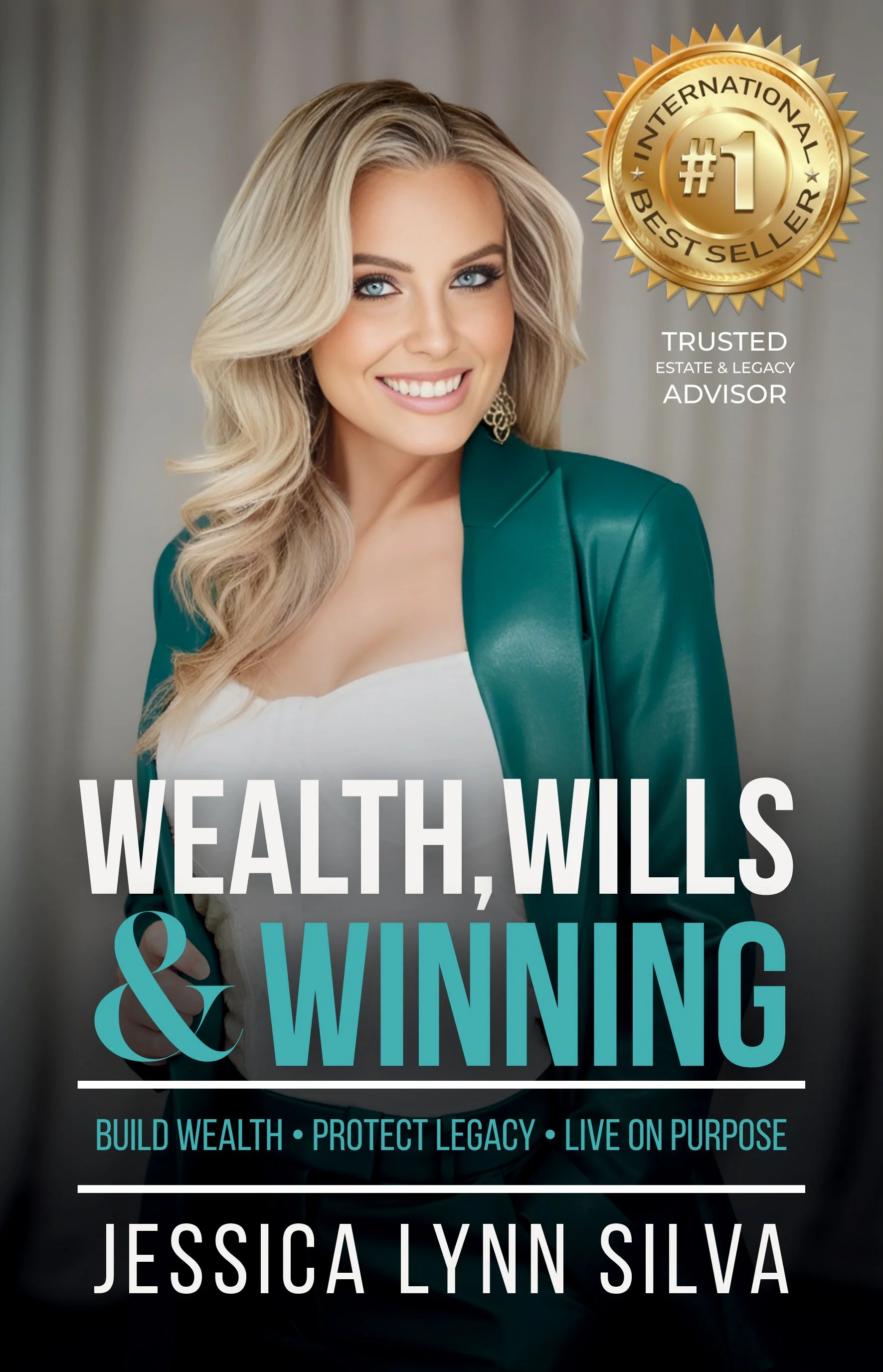 Book cover titled "Wealth, Wills & Winning" by Jessica Lynn Silva. Features a smiling blonde woman in a teal jacket and white top, with a gold "#1 International Best Seller" badge in the top right corner.