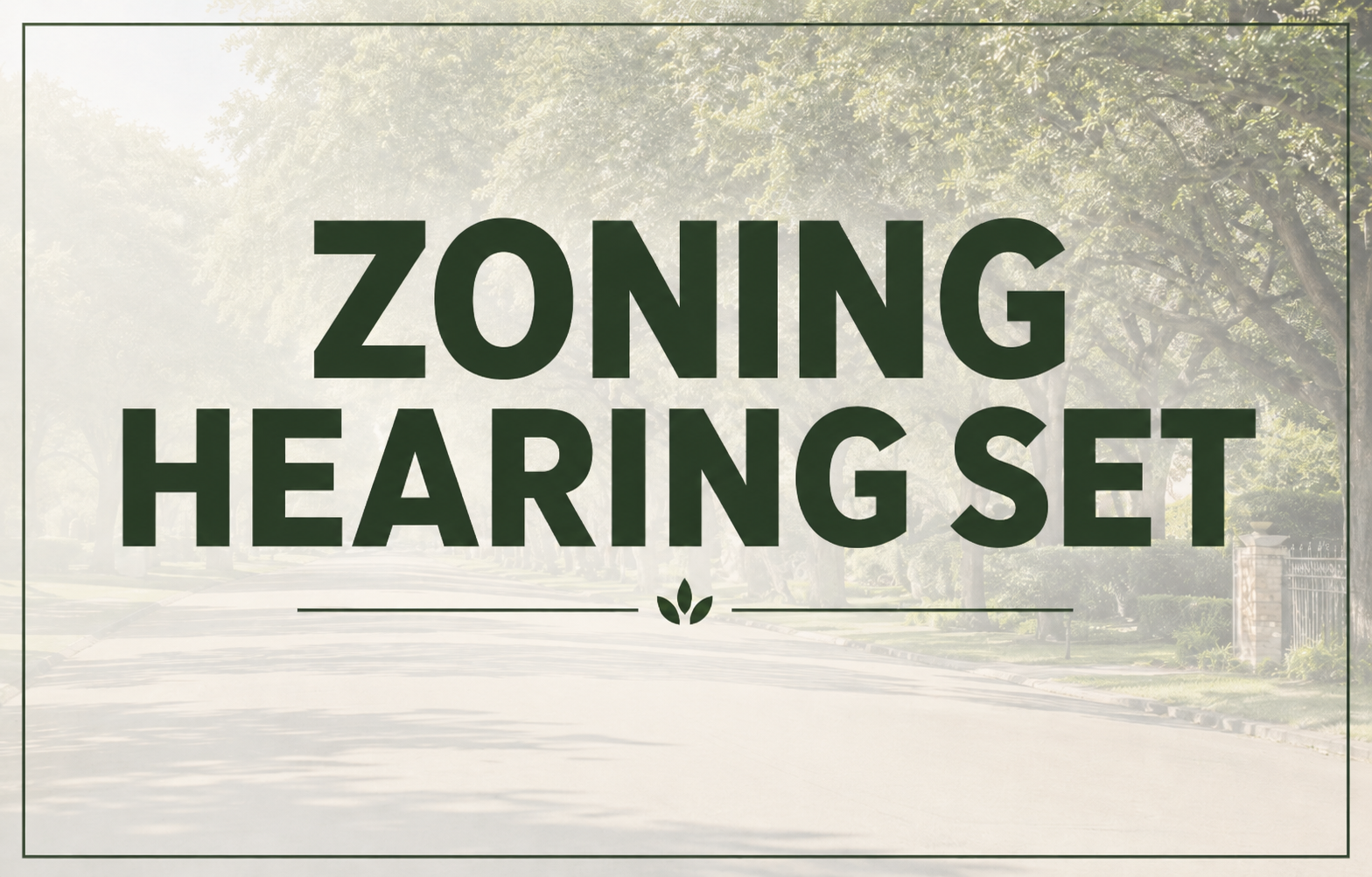 Call to Action for Preston Hollow Hearing Set on Zoning Case