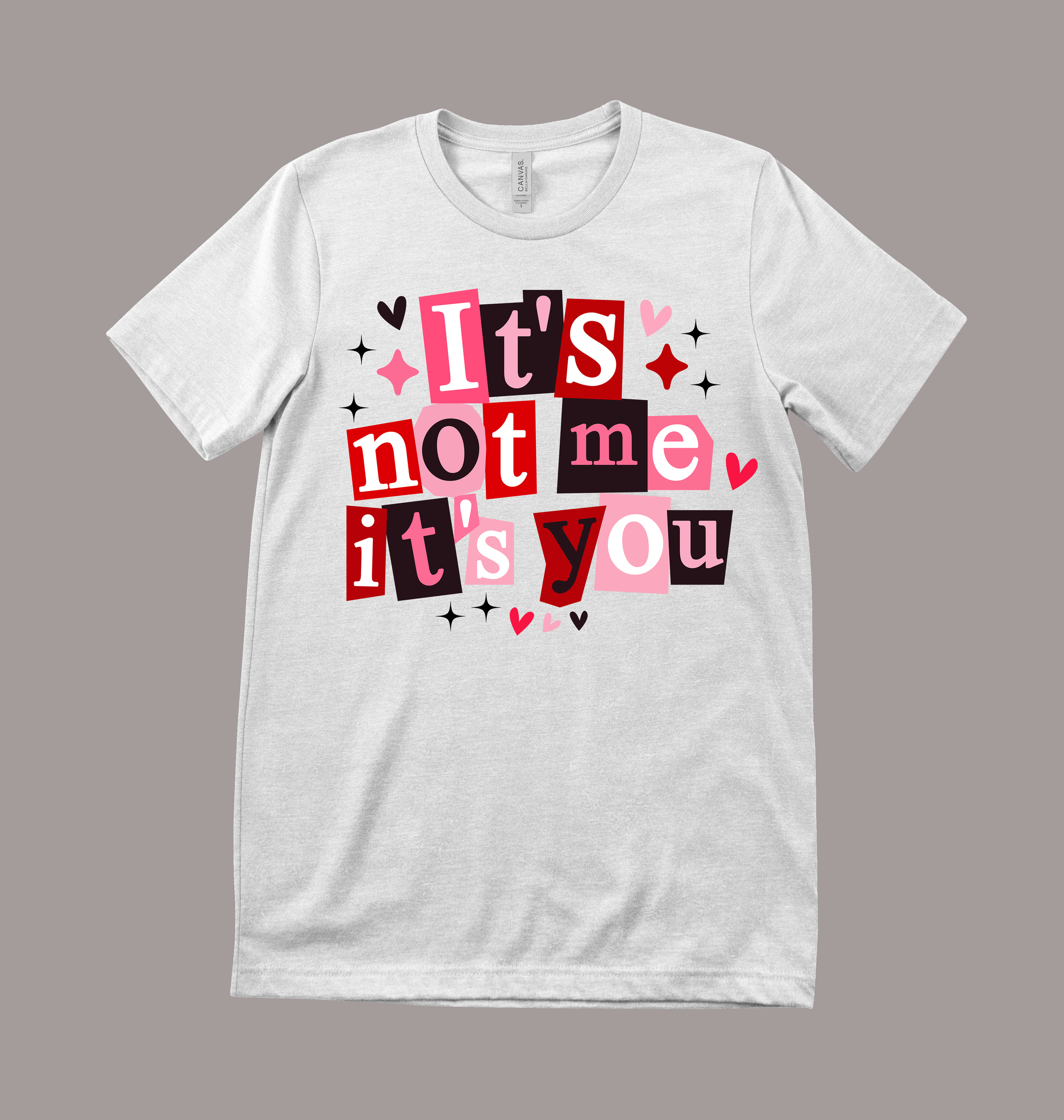 ITS NOT ME ITS YOU TEE WHITE.png