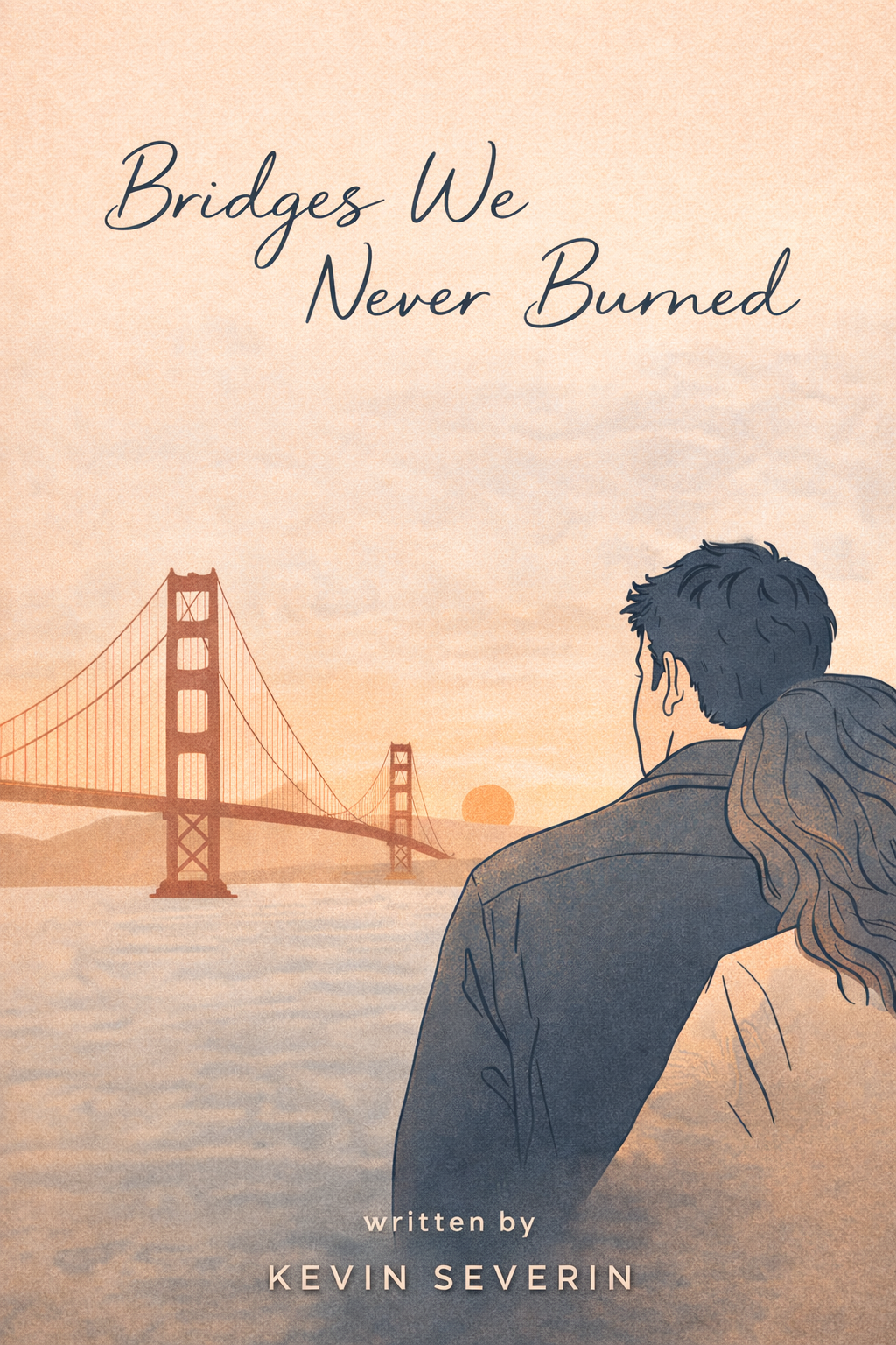 Two characters observing the Golden Gate Bridge in San Francisco from afar with a title that reads Bridges We Never Burned written by Kevin Severin.