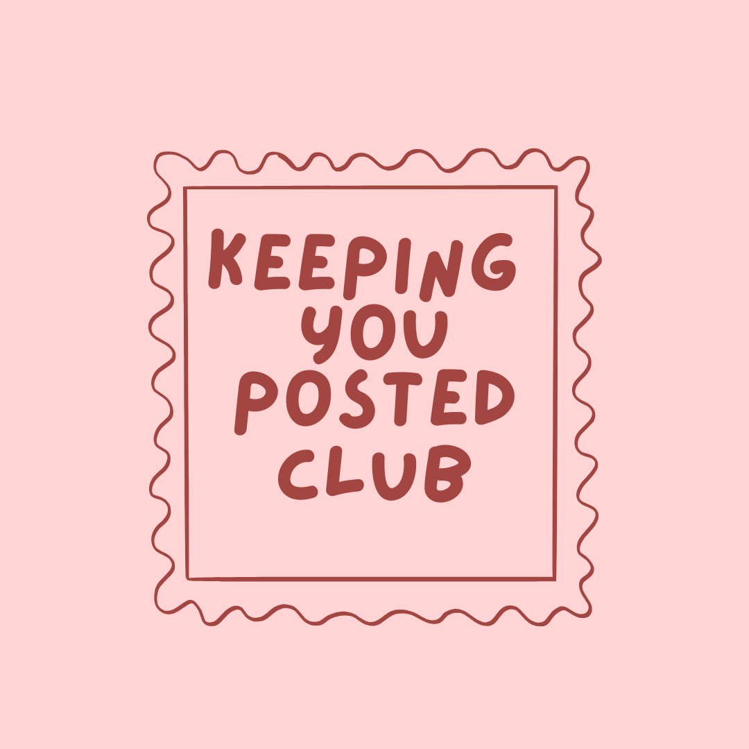 Pink background with a postage stamp outline and the words "KEEPING YOU POSTED CLUB" written inside in bold, brown letters.