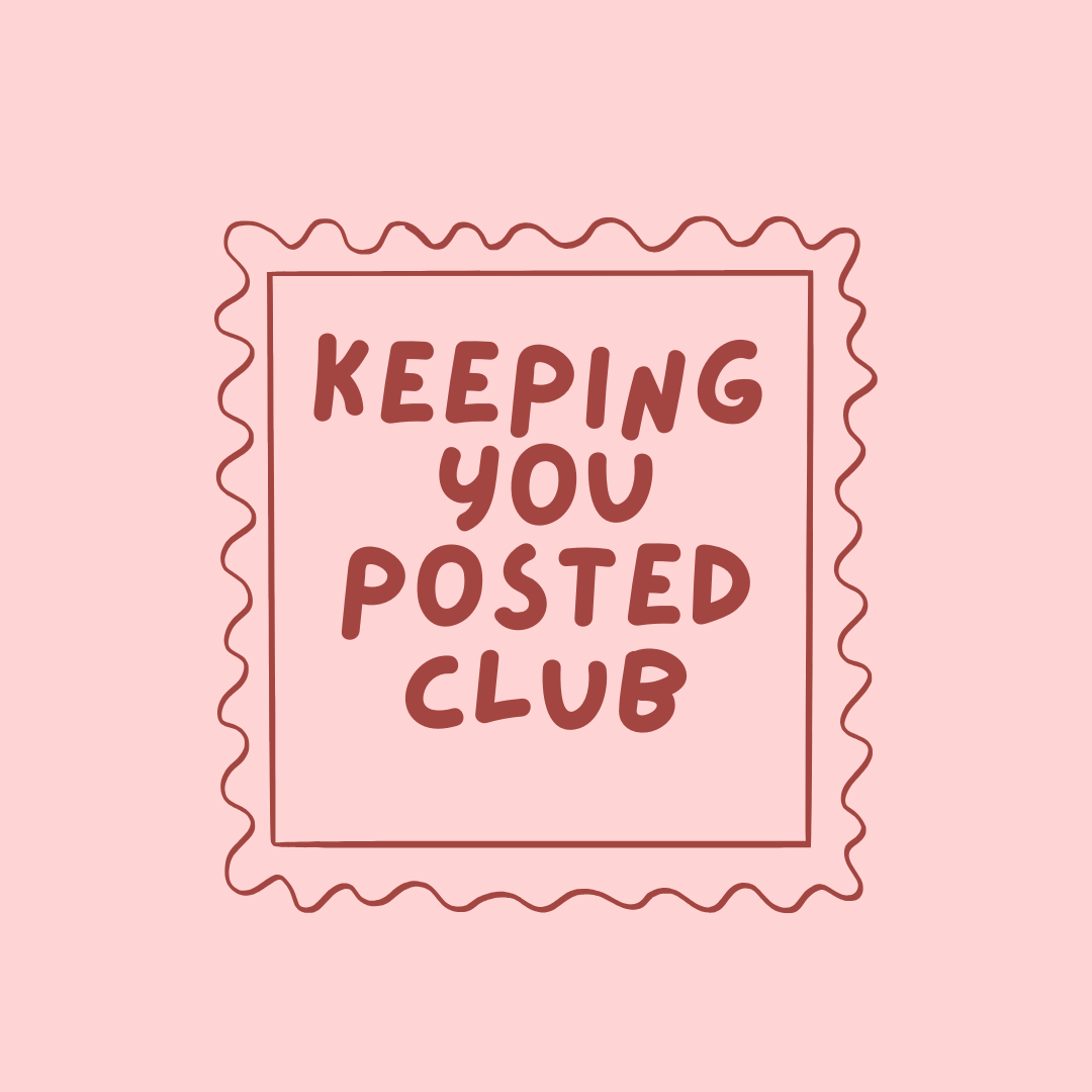 Keeping You Posted Club