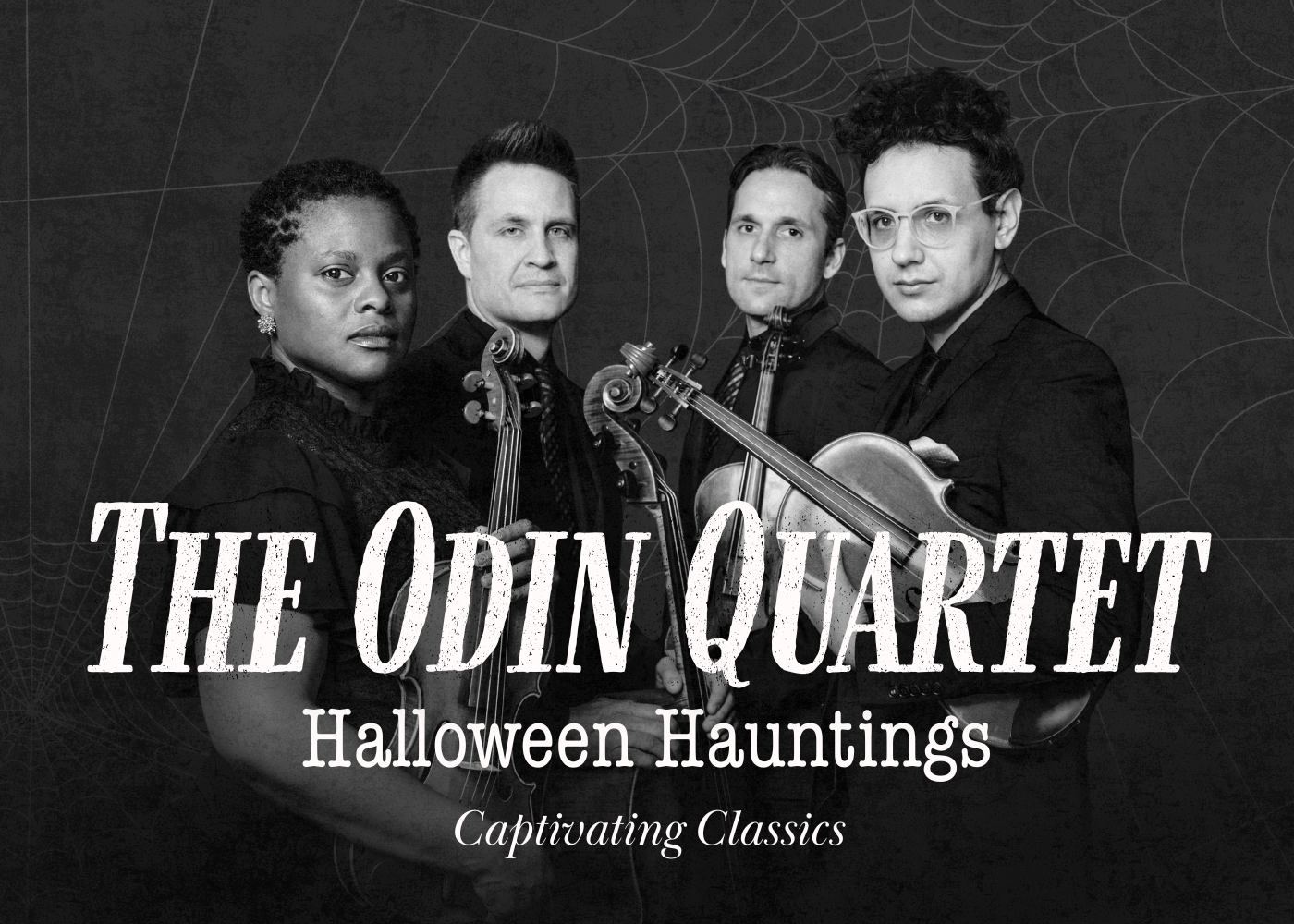 Black and white promotional photo of The Odin Quartet, a group of four musicians holding string instruments, with spider web graphics in the background. Text reads "The Odin Quartet Halloween Hauntings" and "Captivating Classics."