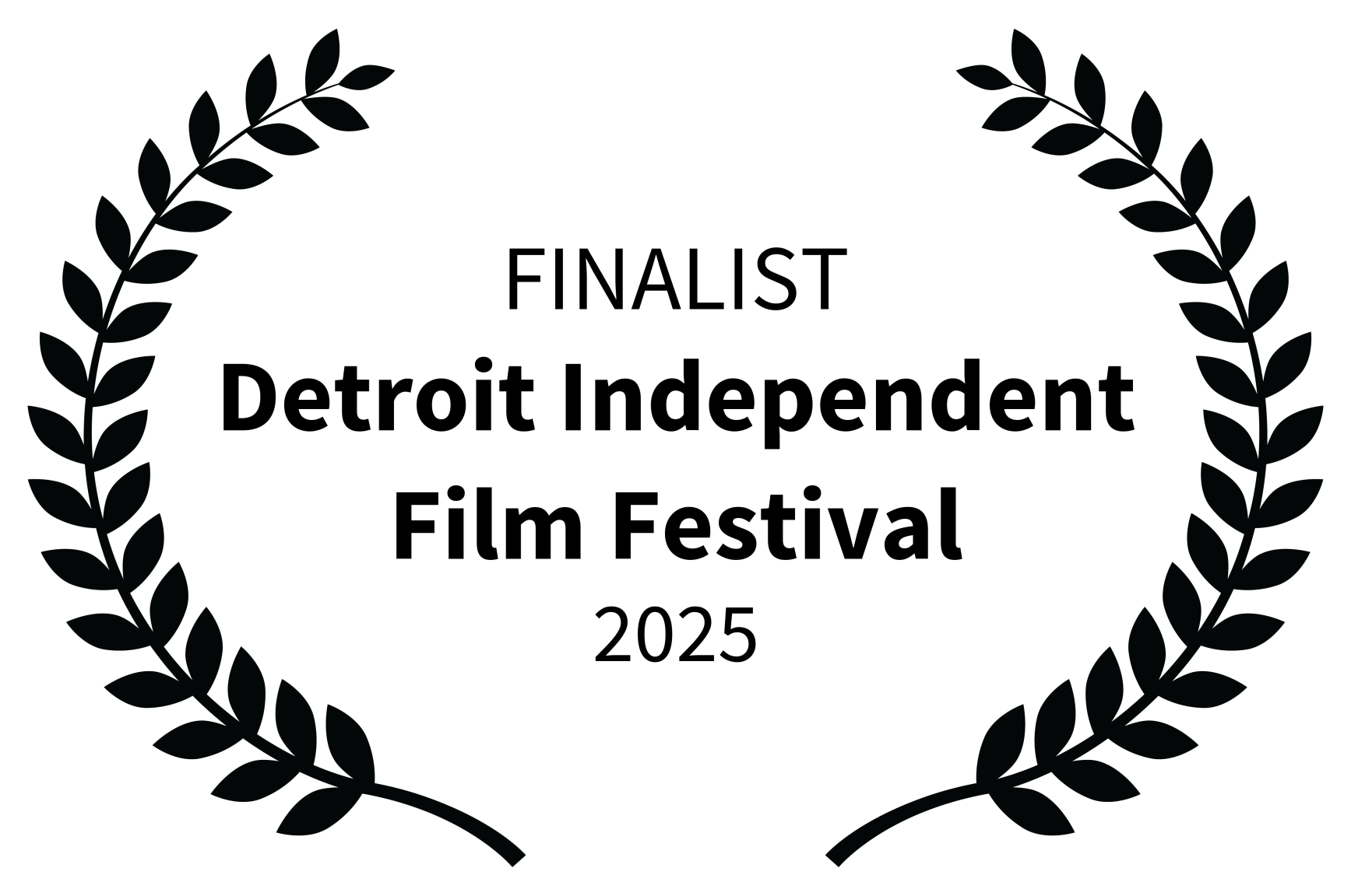 A black and white award badge with a laurel wreath border, displaying the text: FINALIST Detroit Independent Film Festival 2025.