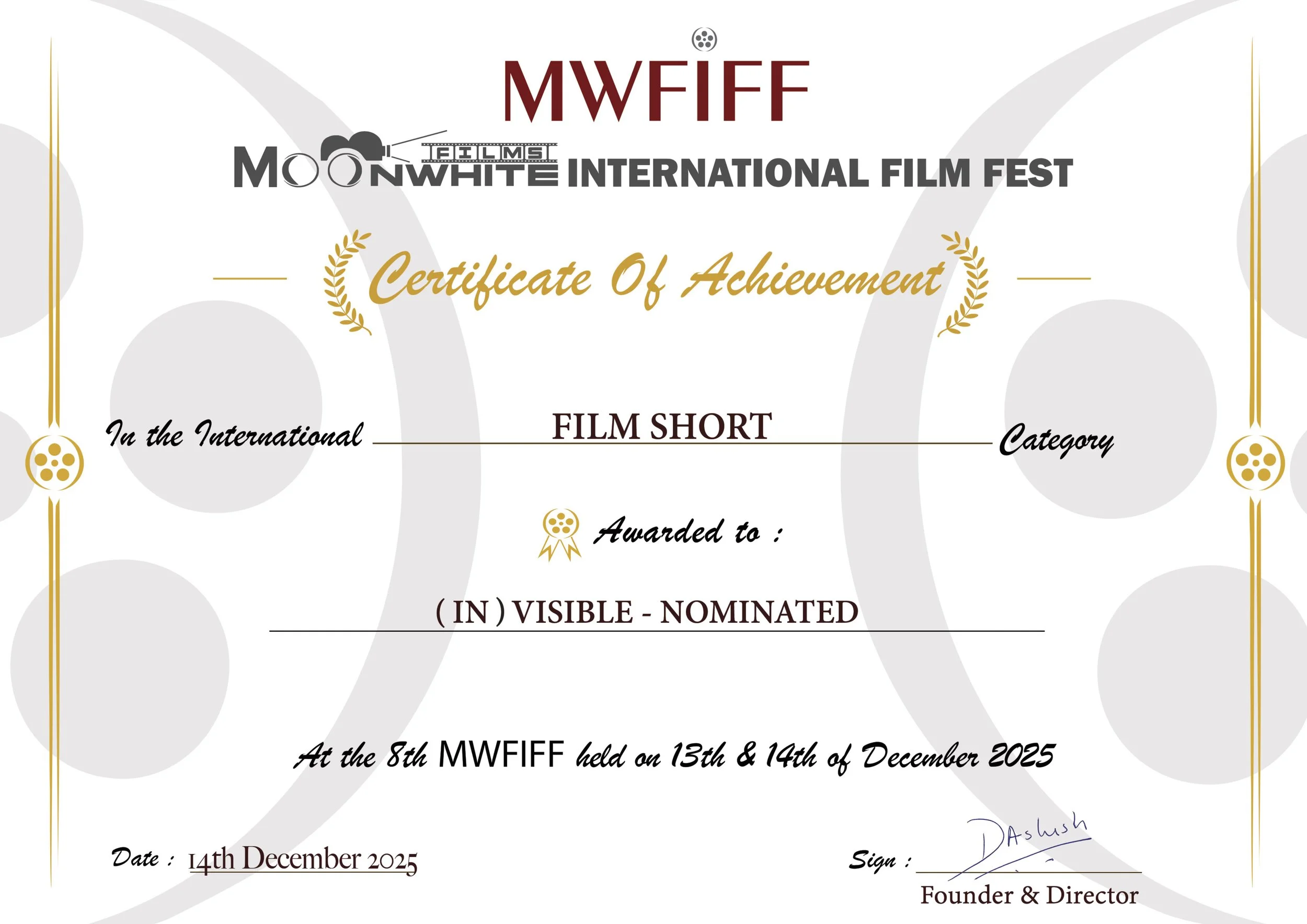 Certificate of achievement from Moon White International Film Fest (MWFIFF), awarded for a film short in the 'In' visible category, held on December 13-14, 2025, signed by Dashush.