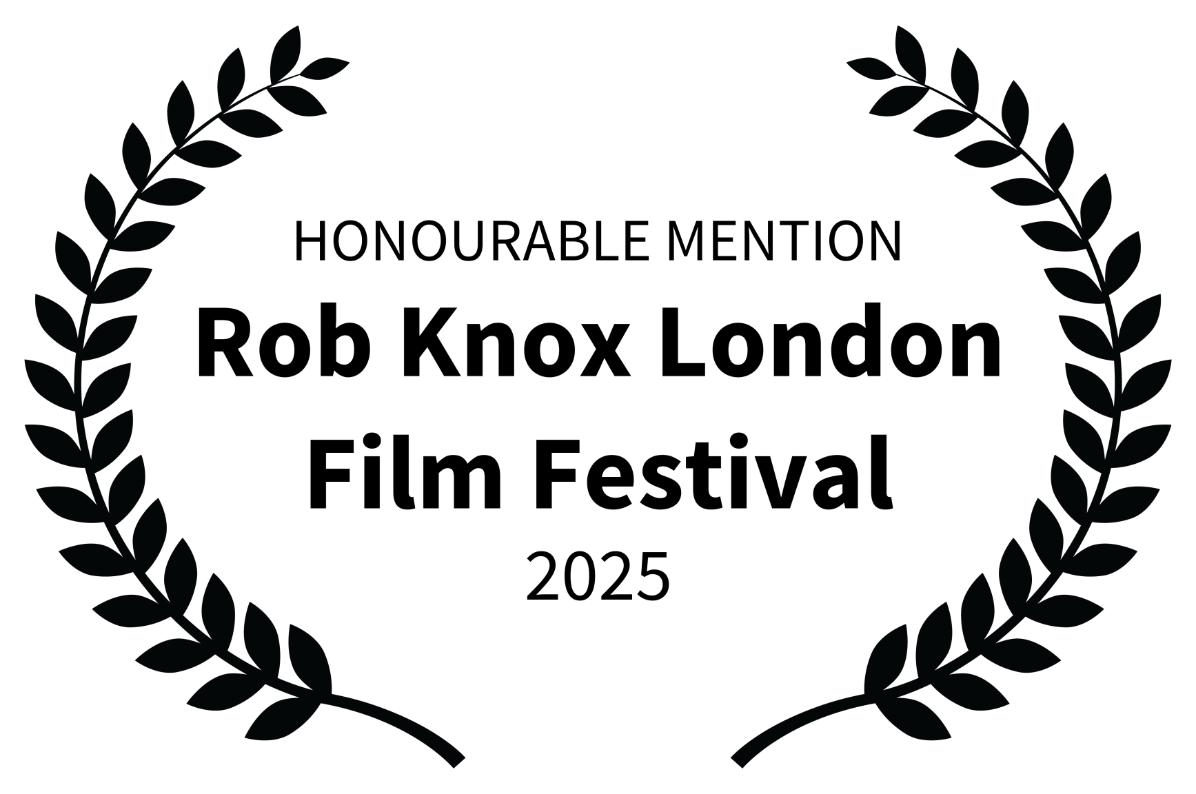 A black and white award emblem with laurel branches surrounding the text: 'Honourable Mention Rob Knox London Film Festival 2025'.