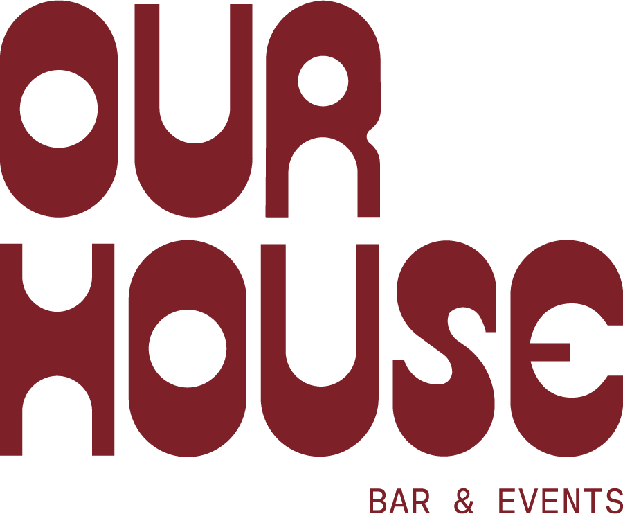 Our House Bar &amp; Events