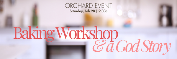 Orchard Women's Baking Event