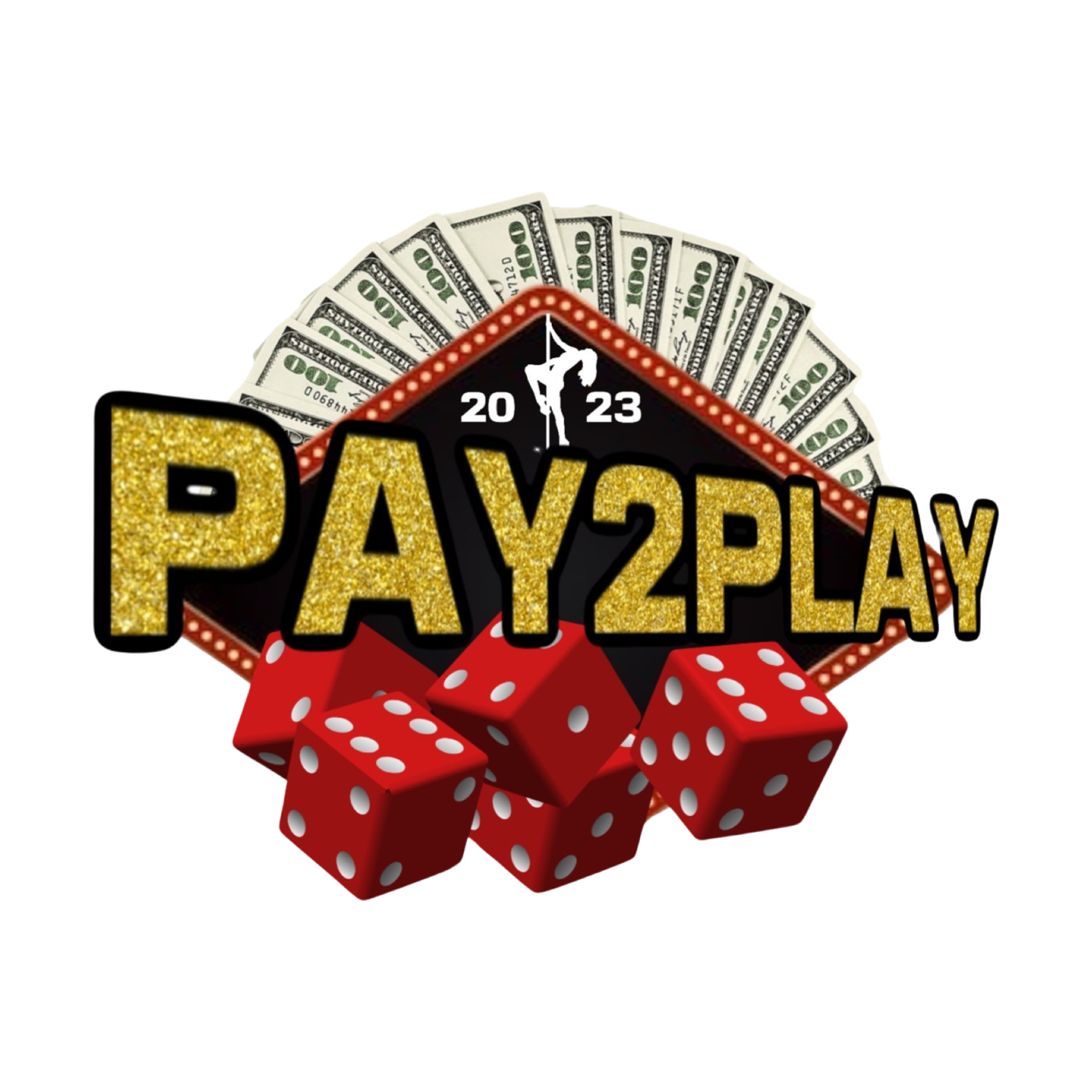 A promotional graphic for Pay2Play featuring red dice, a rack of hundred-dollar bills, and a black diamond-shaped sign with a ceiling climber silhouette, indicating the year 2023.