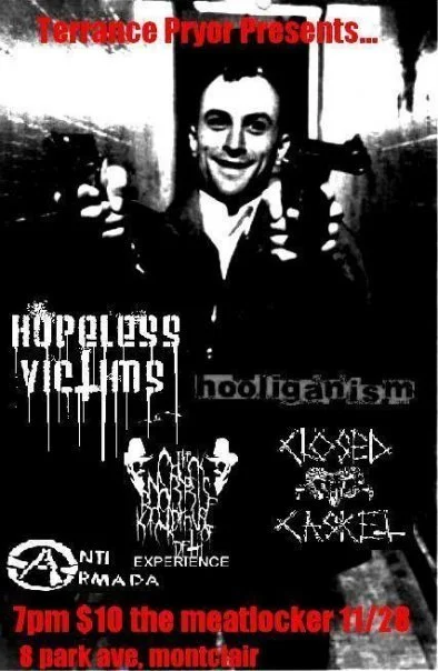 Hopeless Victims, Hooliganism, The Chuck Norris Experience, Closed Casket, and Anti-Armada @ The Meatlocker