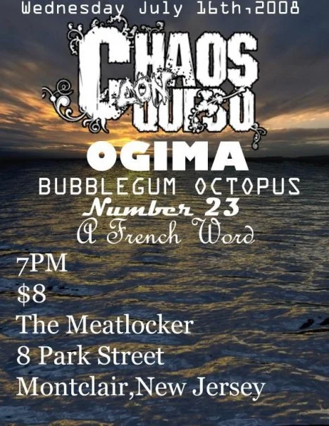 Chaos Con Queso, Ogima, Bubblegum Octopus, Number 23, and A French Word @ The Meatlocker