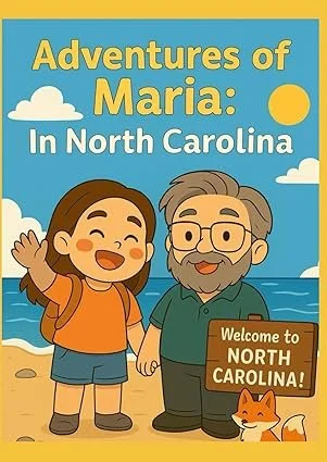 Adventures of Maria: A learning Adventure in North Carolina- Signed by Author