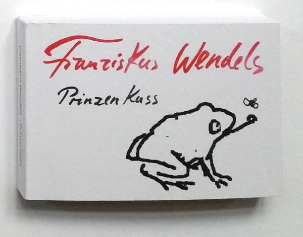 Buchcover mit dem Titel 'Prinzenkuss' von Franziska Wendels, mit einer handgezeichneten Illustration eines Frosches, der einen kleinen Fliege fängt.