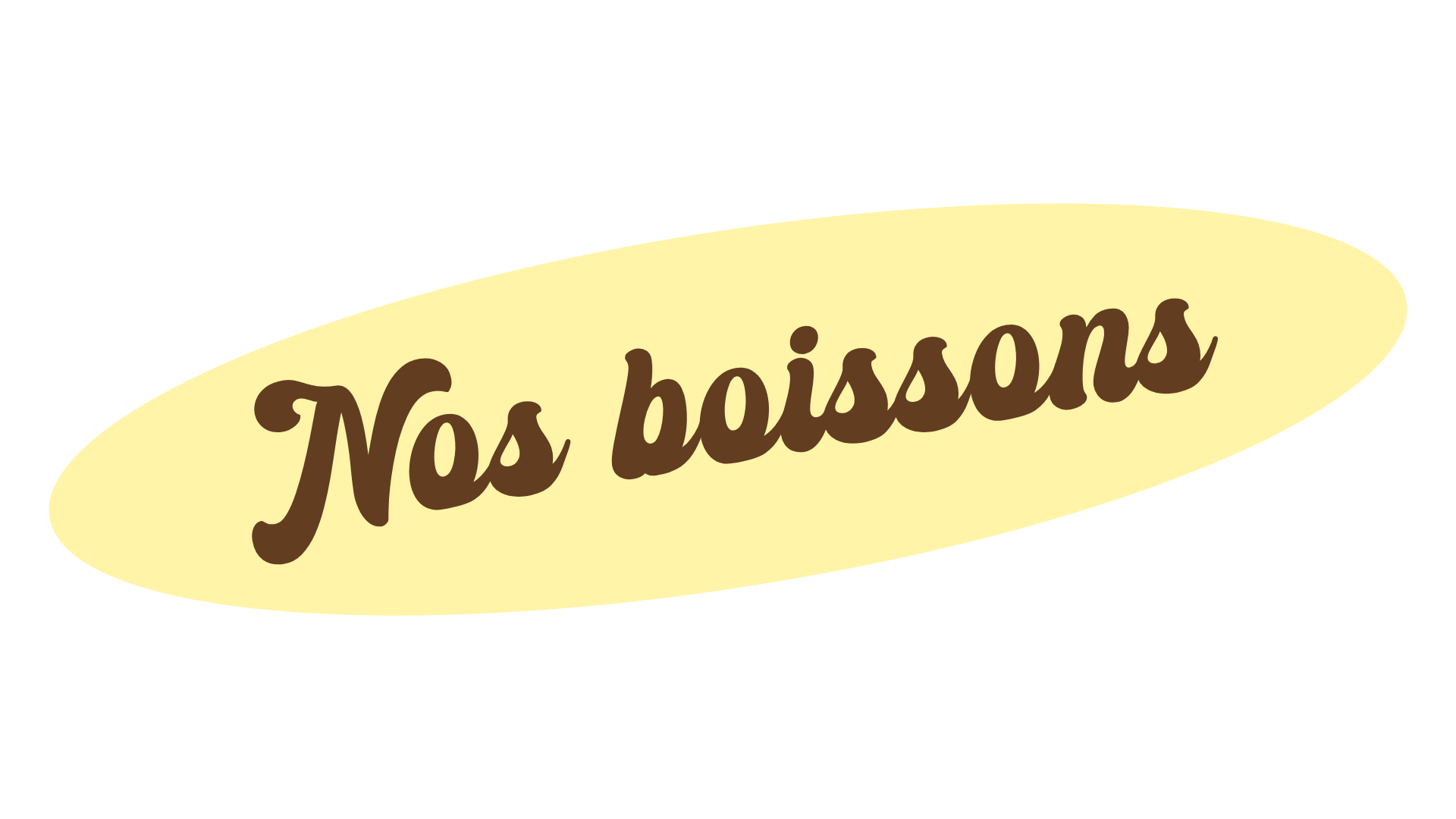 Sticker avec le texte 'Nos boissons' écrit en lettres brunes sur un fond jaune en forme ovale
