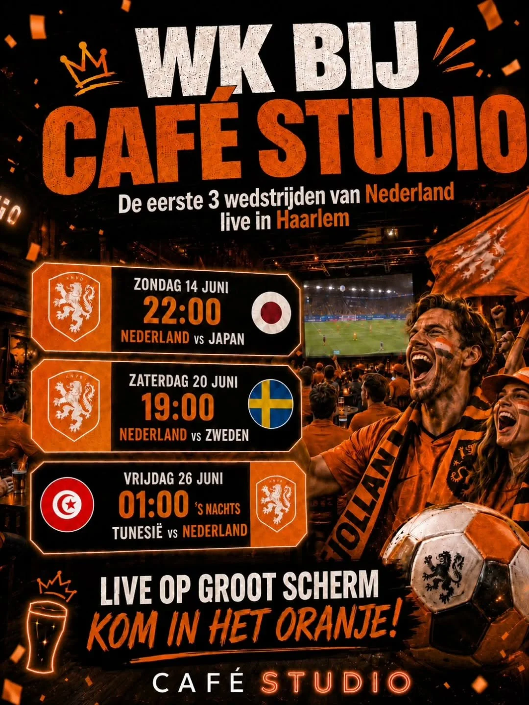 ⚽🧡 WK KIJK JE BIJ STUDIO!

De eerste 3 wedstrijden van Nederland kijk je natuurlijk live op groot scherm bij Caf&eacute; Studio. Oranje aan, drankje in je hand en samen juichen alsof je in het stadion staat.

📅 Zondag 14 juni &mdash; 22:00
🇳🇱 Ned