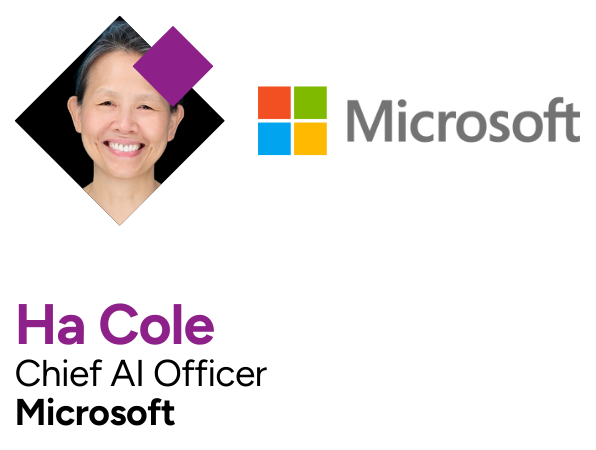 A professional headshot of a woman with short dark hair and a big smile, positioned next to the Microsoft logo. The text below her image reads, "Ha Cole, Chief AI Officer, Microsoft."