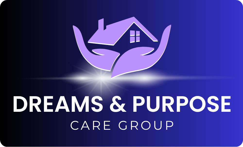 Dreams &amp; Purpose Care Group