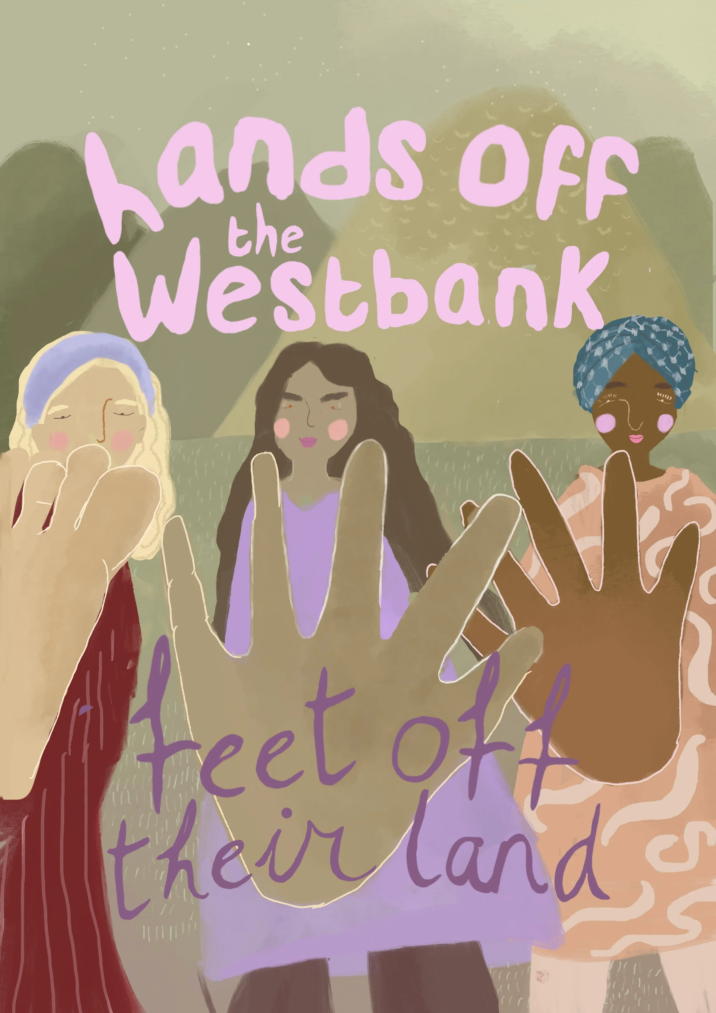 Illustration of three diverse women holding hands, with large pink text reading 'Hands Off the Westbank' and partially visible words 'Feel Of The Land' underneath.