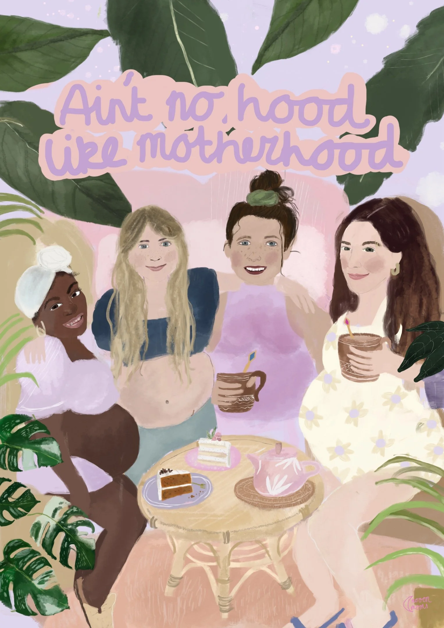 Ain’t no hood like motherhood.jpg