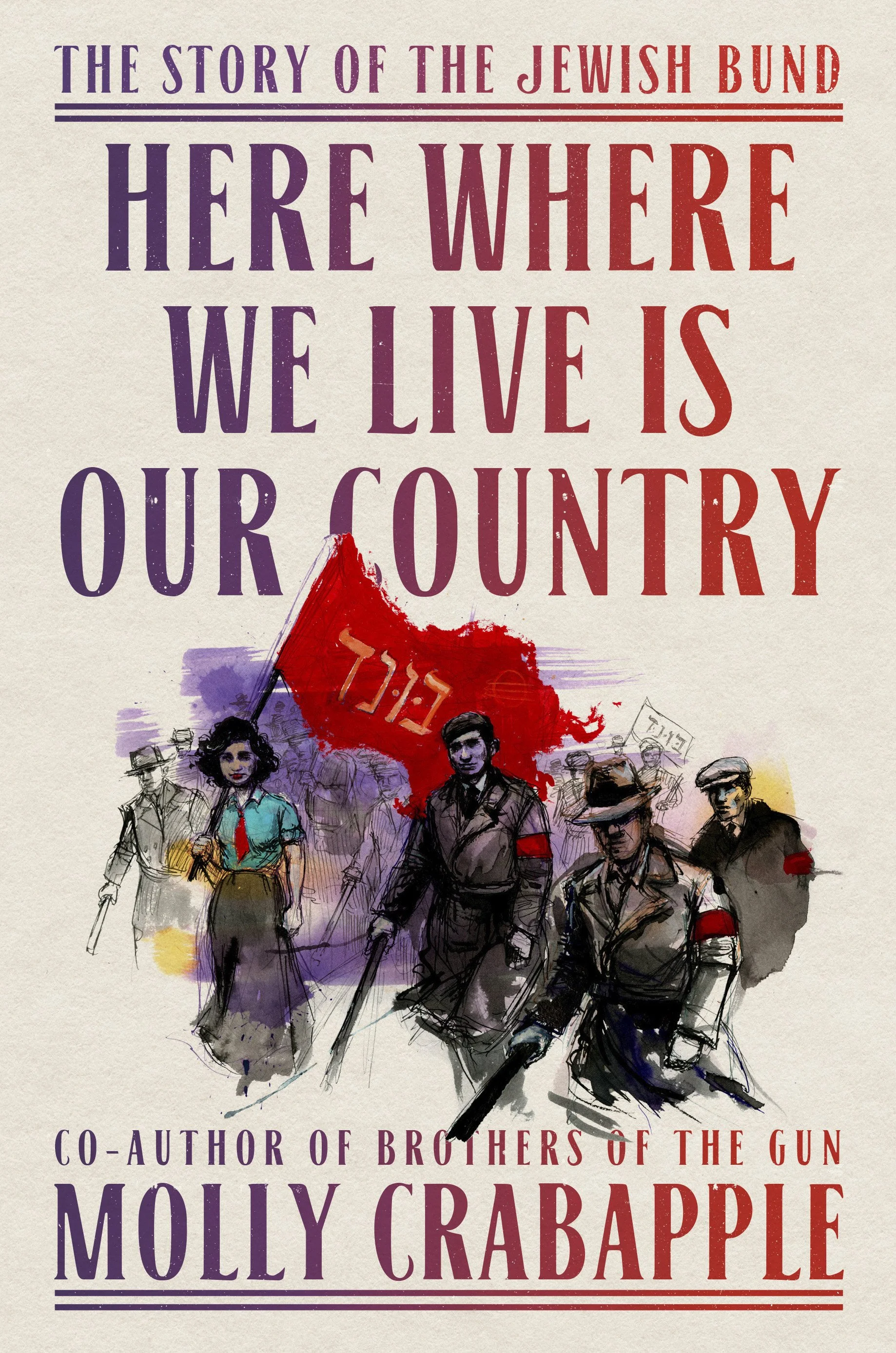 Book Cover for Here Where We Live is Our Country by Molly Crabbapple