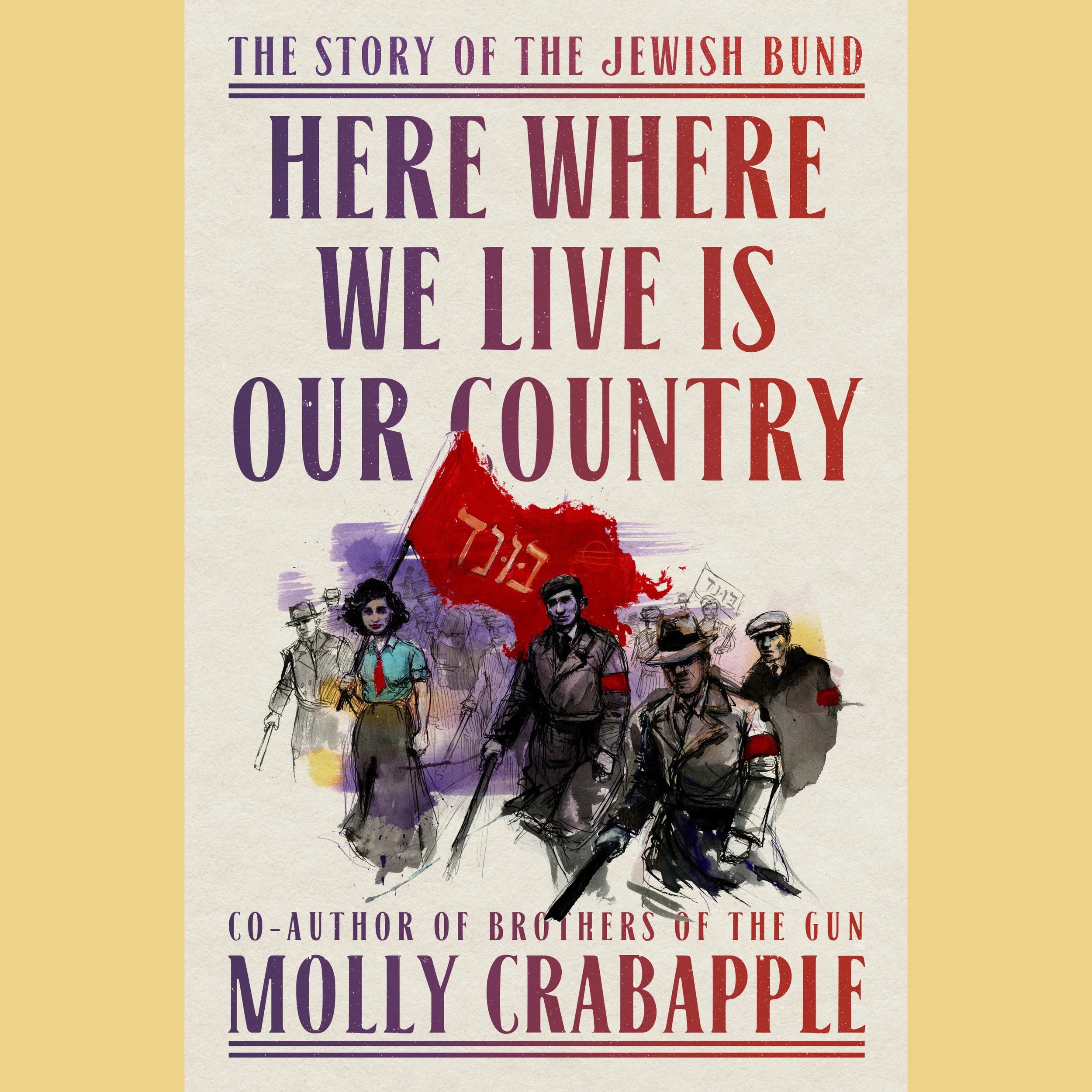 PRE-ORDER: Here Where We Live is Our Country by Molly Crabapple