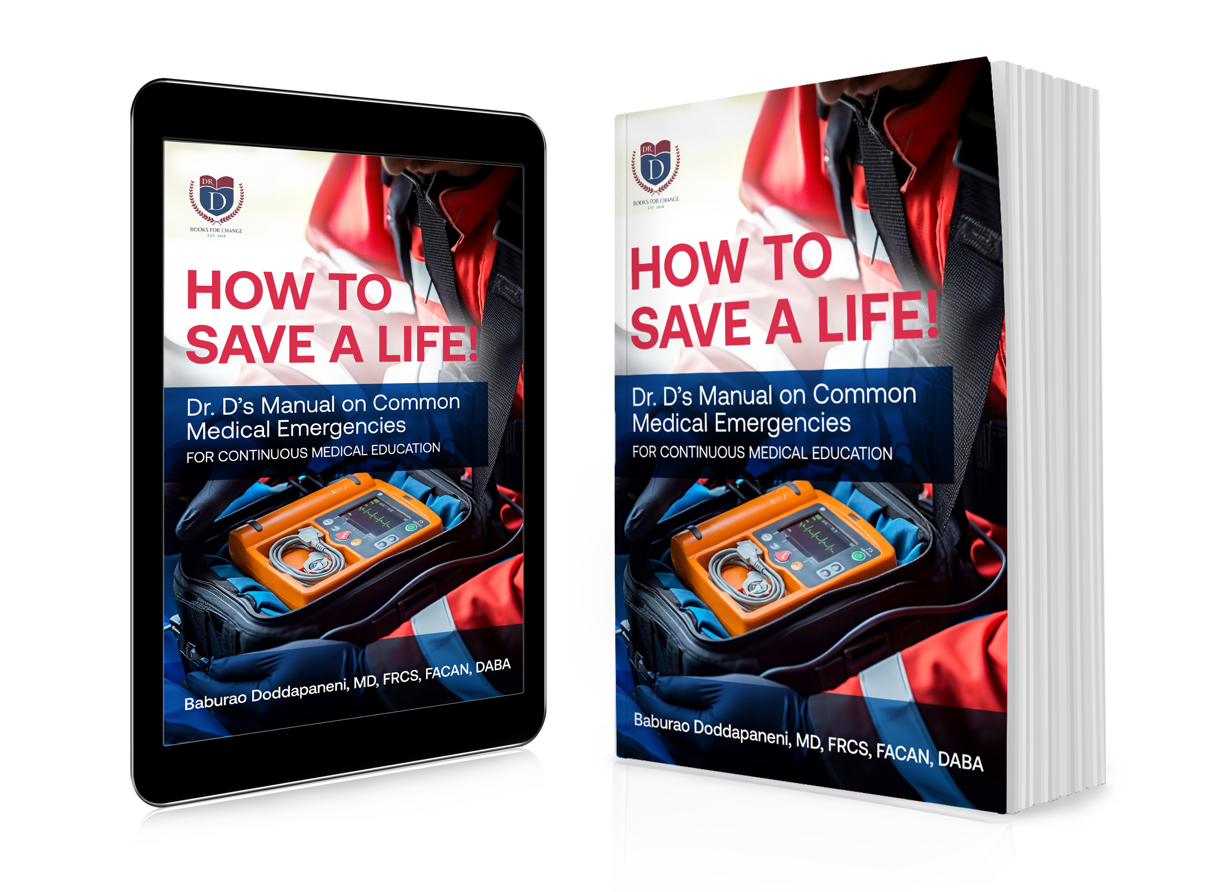 Book cover titled 'How to Save a Life!' with an image of an automatic external defibrillator (AED) inside a medical bag, authored by Baburao Doddapnani MD, on a tablet and physical book.