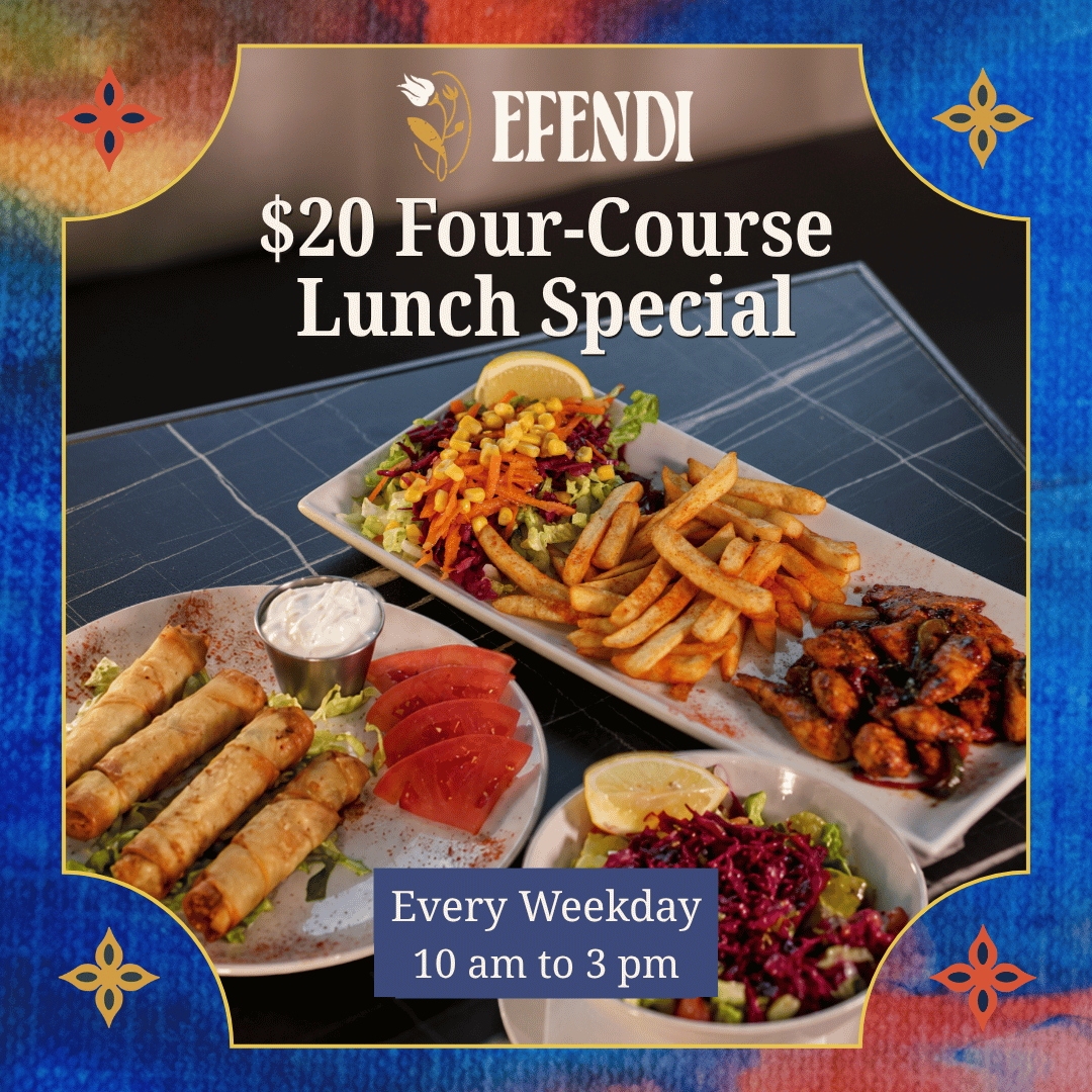 efendi $20 4 course lunch special
