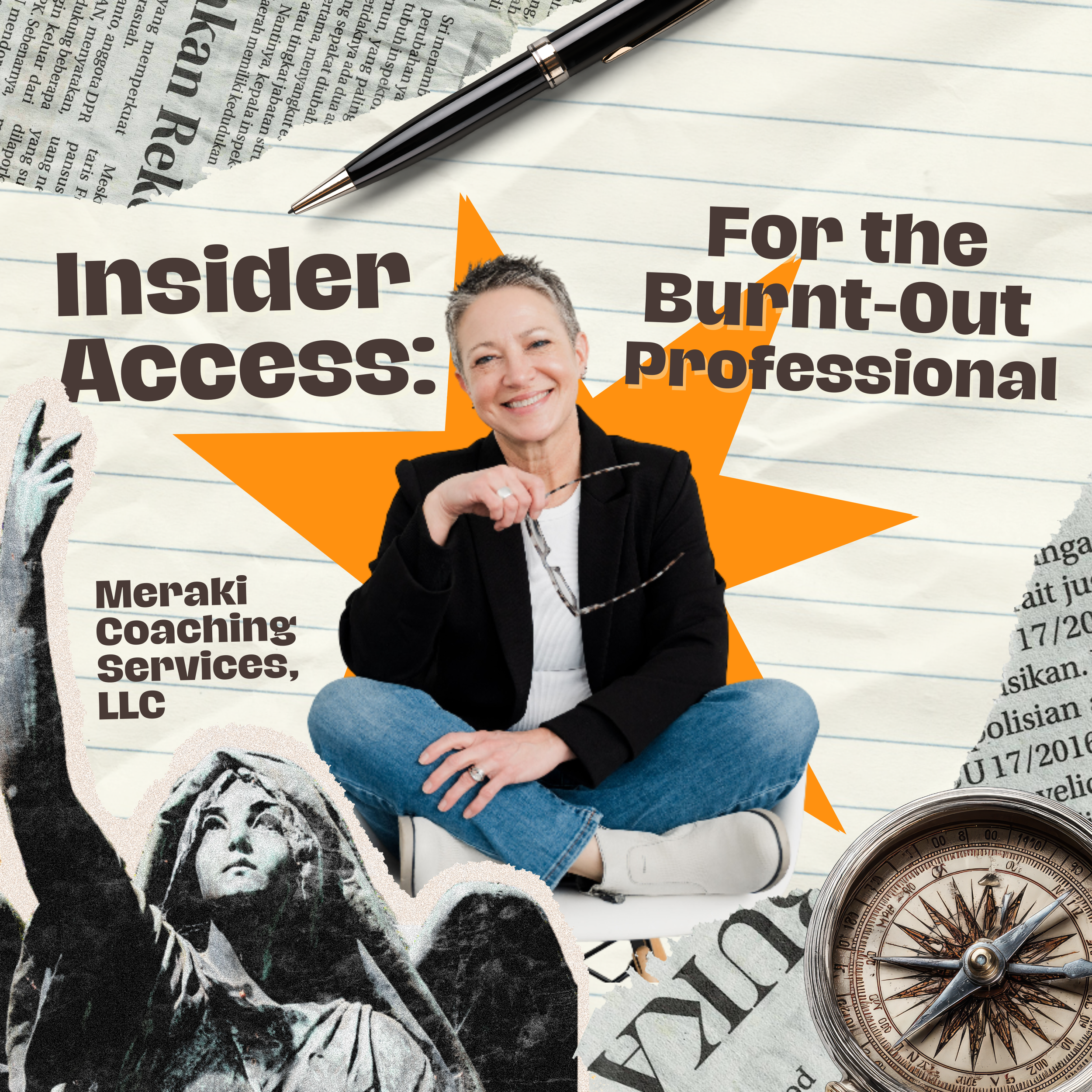A promotional graphic for Meraki Coaching Services LLC featuring a smiling woman with short hair, sitting cross-legged in casual clothing, in front of a background that includes a newspaper collage, vintage illustrations, a compass, an open notebook page, and bold text promoting the company's coaching services for professional burnout.