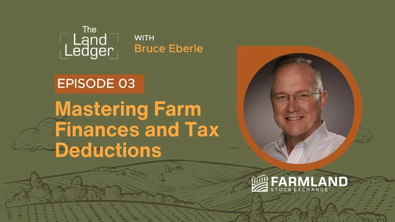 Ep #03: Mastering Farm Finances and Tax Deductions with Bruce Eberle