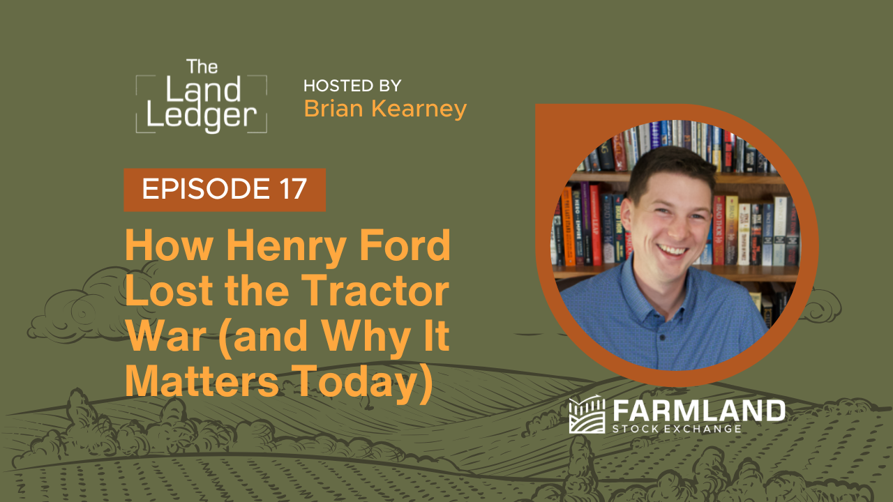 Ep #17: How Henry Ford Lost the Tractor War (and Why It Matters Today) with Brian Kearney