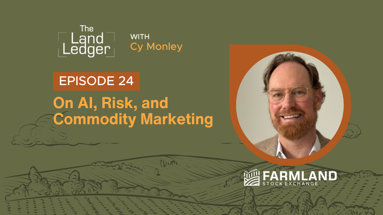 Ep #24: On AI, Risk, and Commodity Marketing with Cy Monley