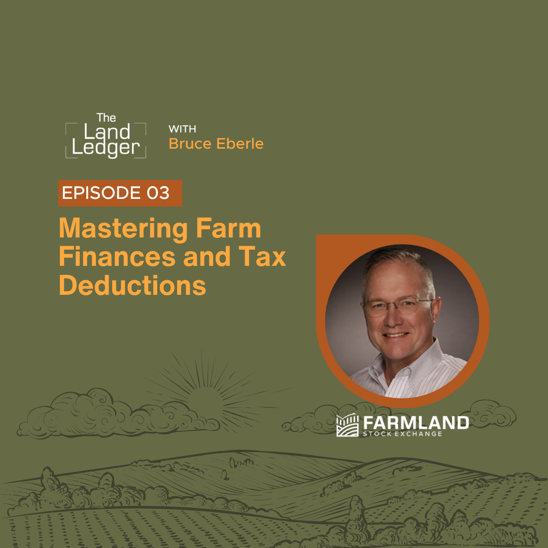 Ep #03: Mastering Farm Finances and Tax Deductions with Bruce Eberle