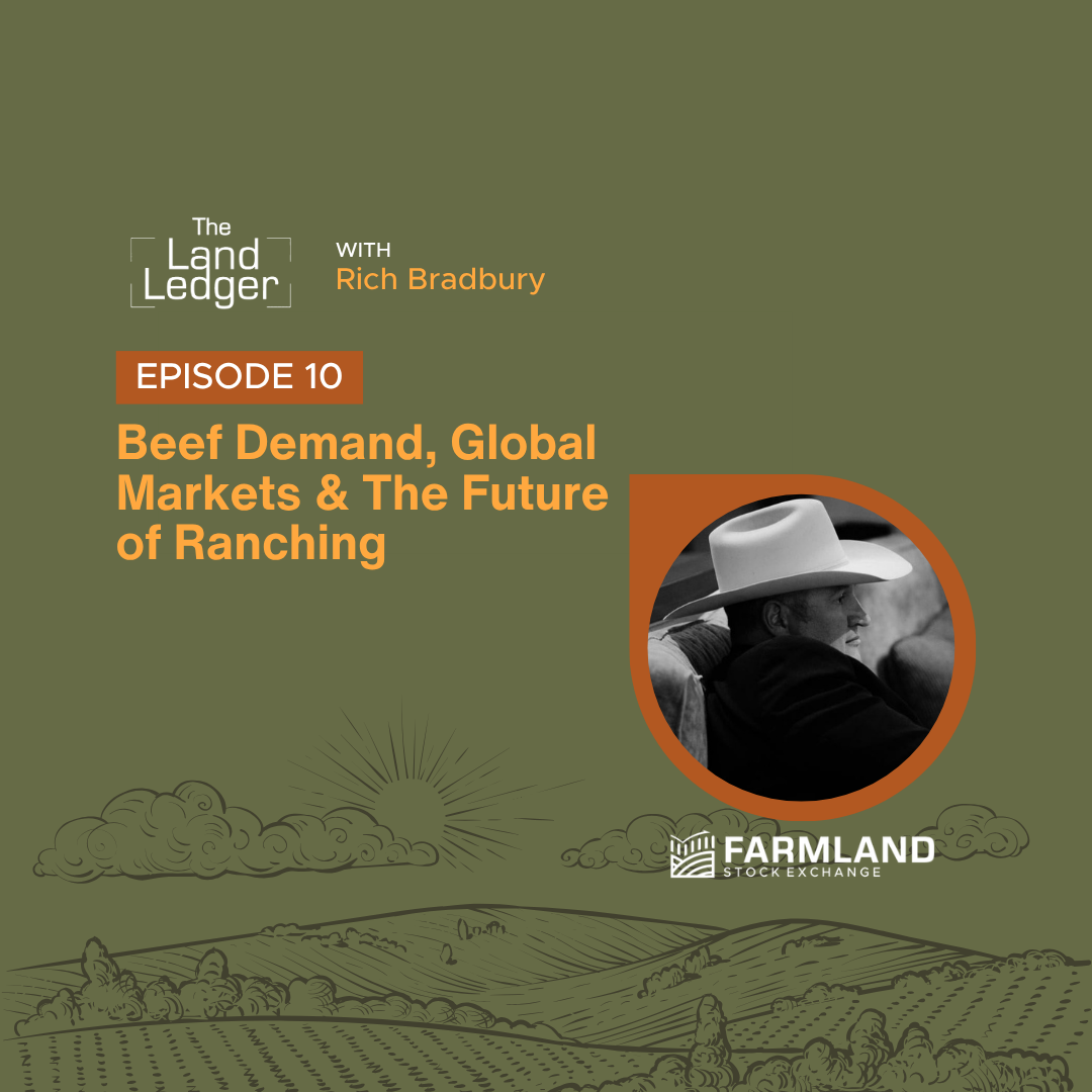 Ep #10: Beef Demand, Global Markets &amp; The Future of Ranching with Rich Bradbury