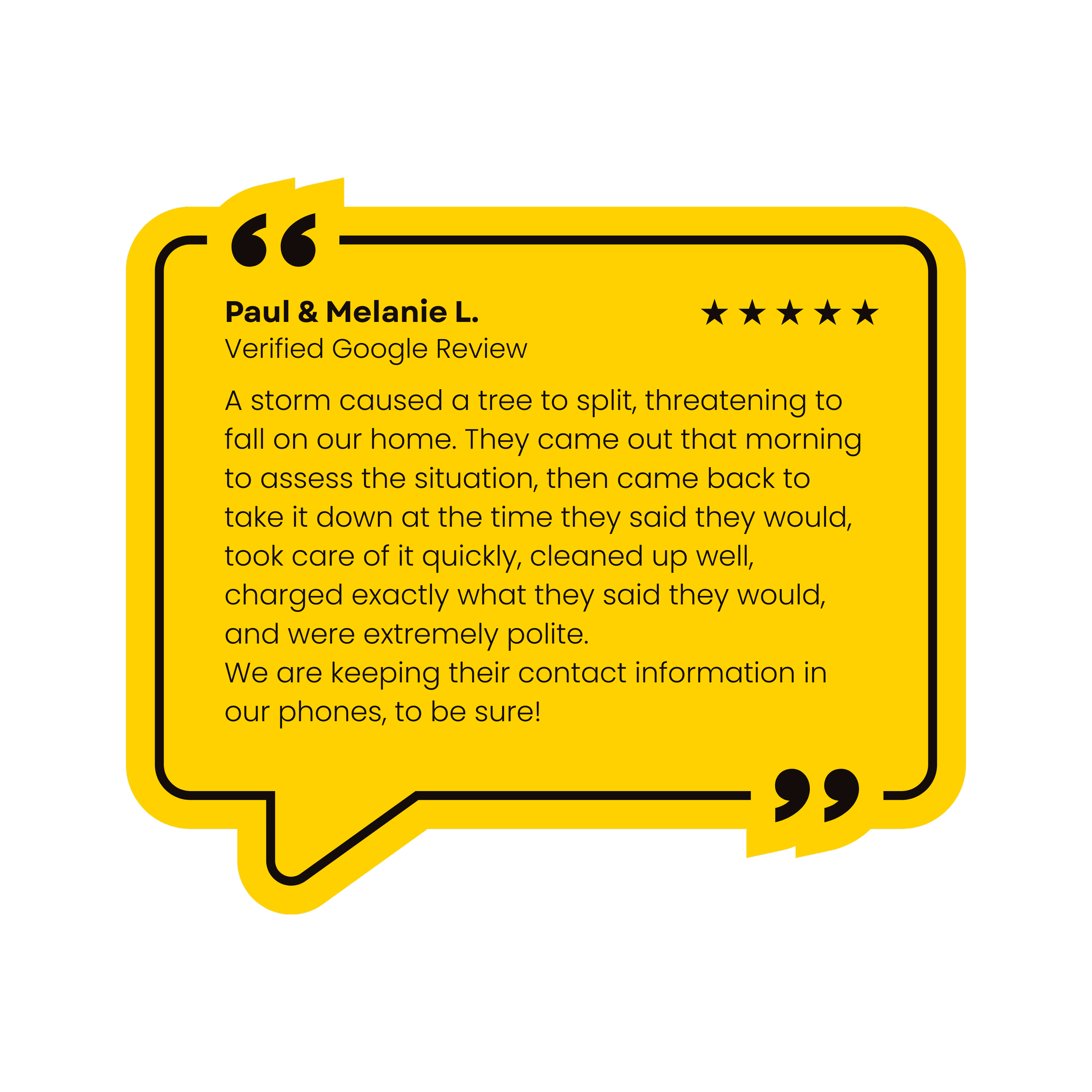 Yellow speech bubble with a five-star review for Paul & Melanie L., describing a storm-caused tree fall, their quick cleanup, polite service, and contact information. Tree Service Maine, Learned Tree Service 