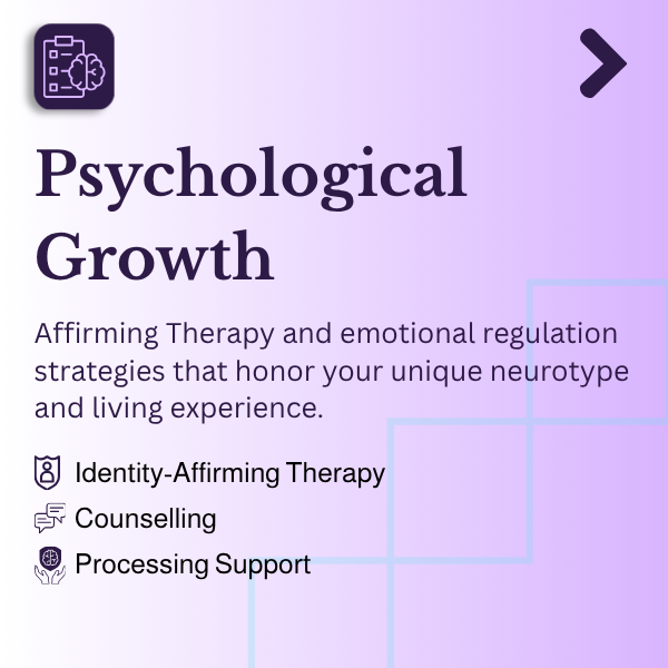 Purple-themed graphic with a title 'Psychological Growth' and text about affirming therapy and emotional regulation strategies. Includes icons and bullet points for Identity-Affirming Therapy, Counselling, and Processing Support.