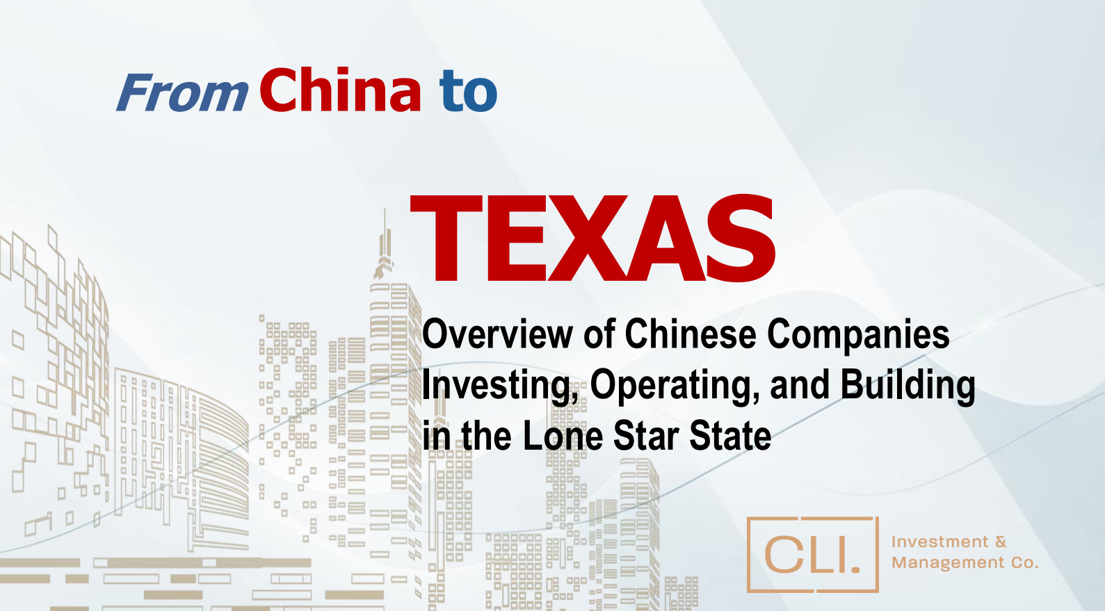 CLI RESEARCH: Overview of Chinese Companies Investing, Operating, and Building in the Lone Star State