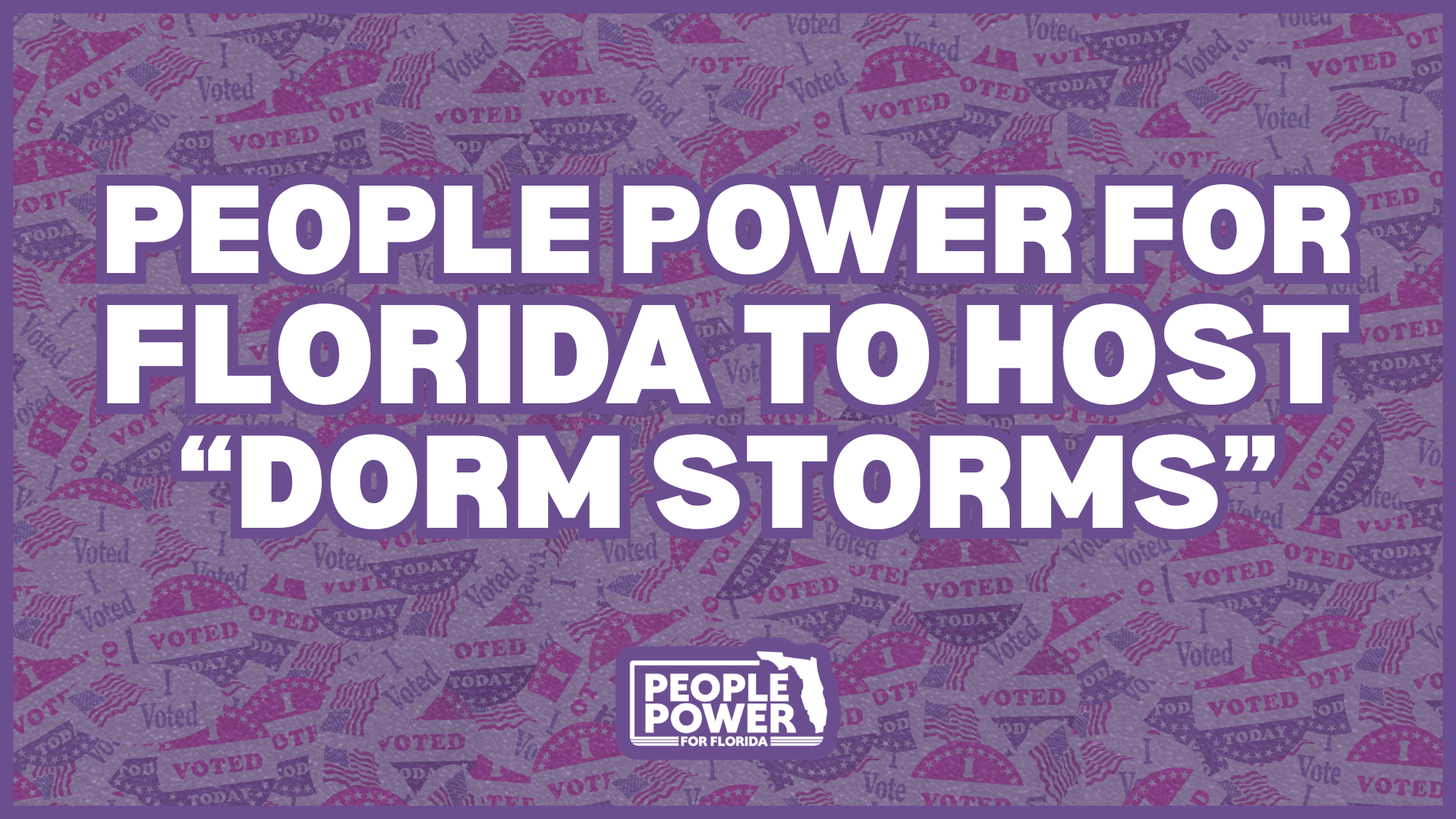 People Power for Florida to Host Campus Voter Registration “Dorm Storms” with Coalition Partners