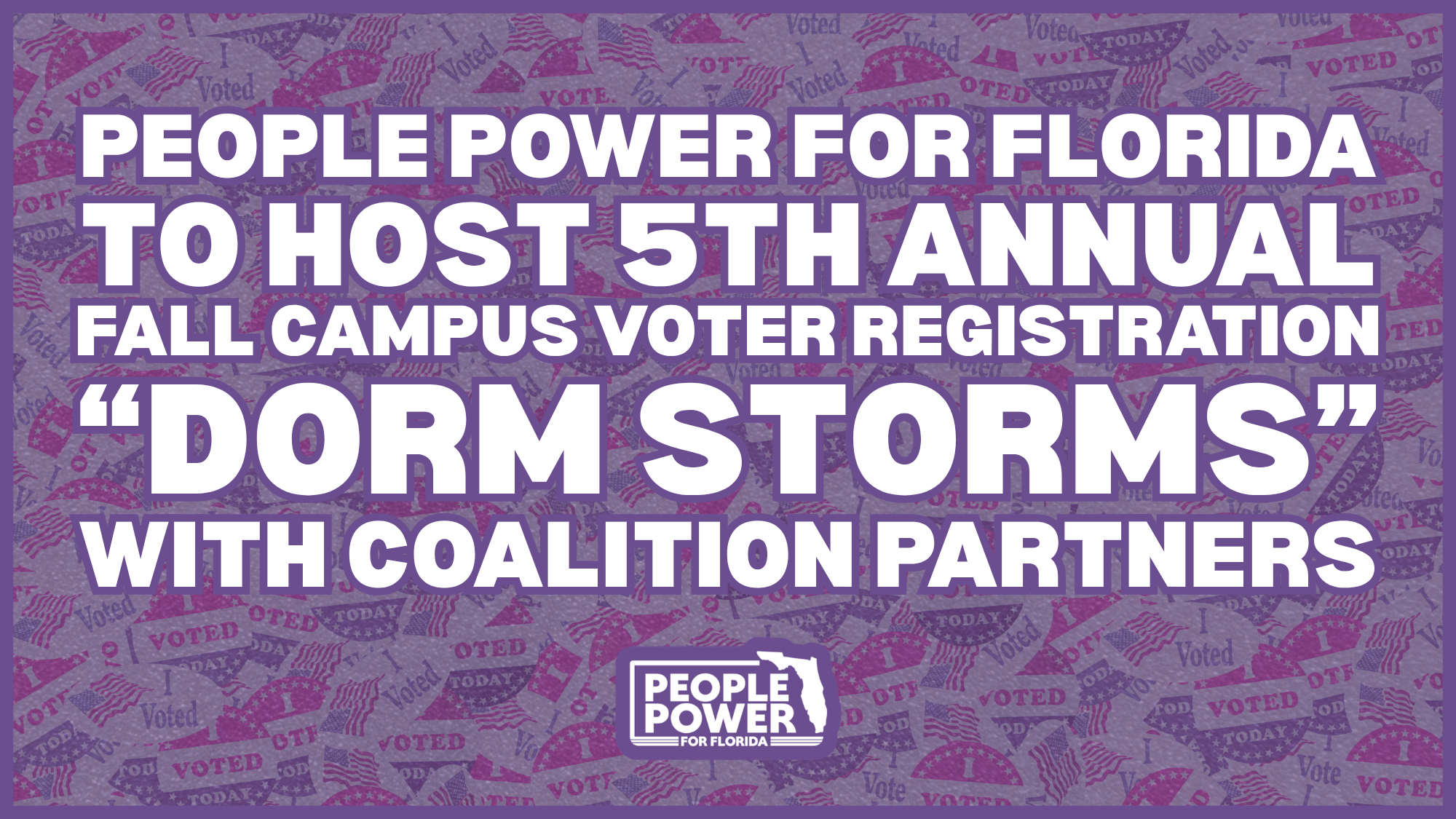 People Power for Florida to Host 5th Annual Fall Campus Voter Registration “Dorm Storms” with Coalition Partners
