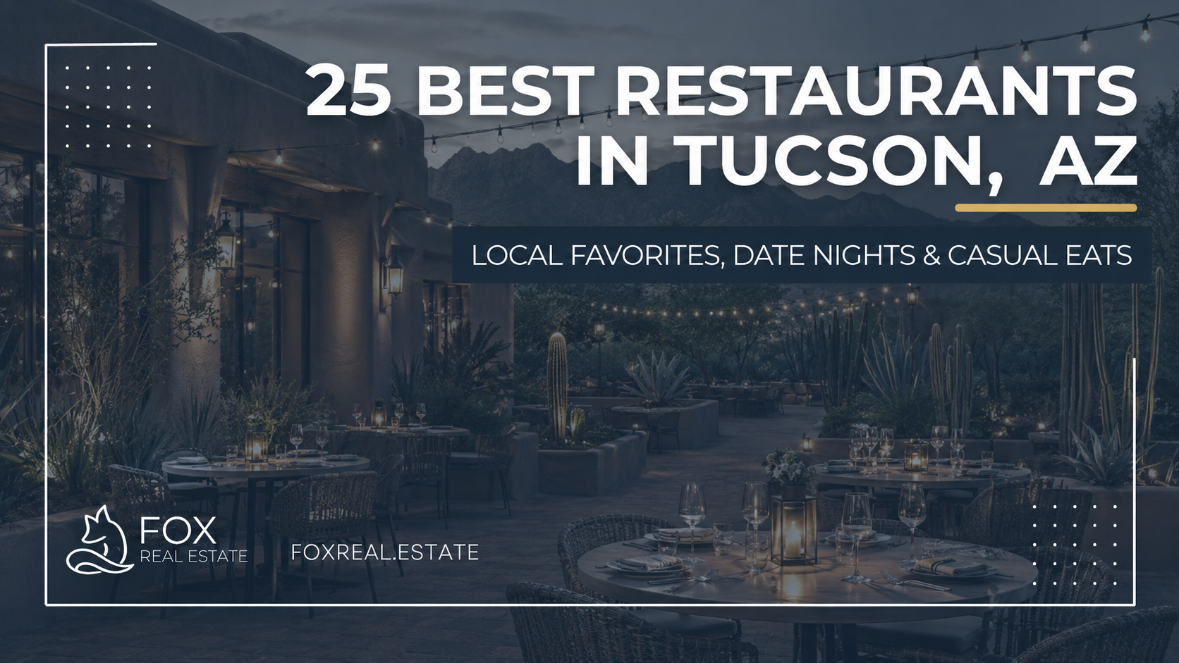 25 Best Restaurants in Tucson, AZ: A Local 2026 Guide