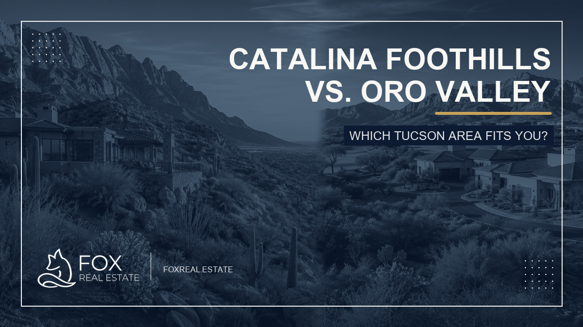 Catalina Foothills vs. Oro Valley: Which Tucson Area Fits You?