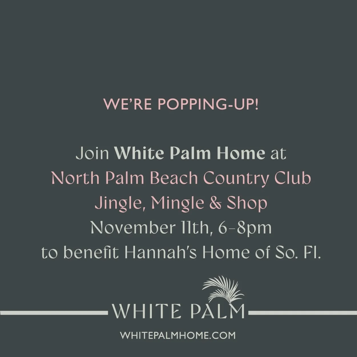 ✨ Jingle &amp; Mingle with us! ✨

We&rsquo;re popping up in November, just in time to kick off your holiday shopping &mdash; and we&rsquo;d love for you to bring a friend (or two!) and make a night of it. 🎄🥂

Join White Palm Home and 30+ fabulous v