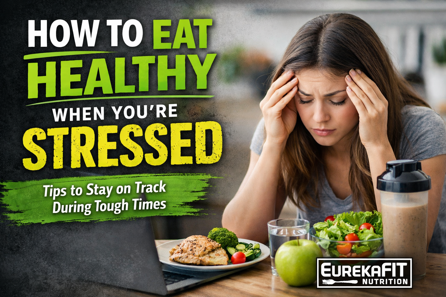 How to Eat When You’re Stressed