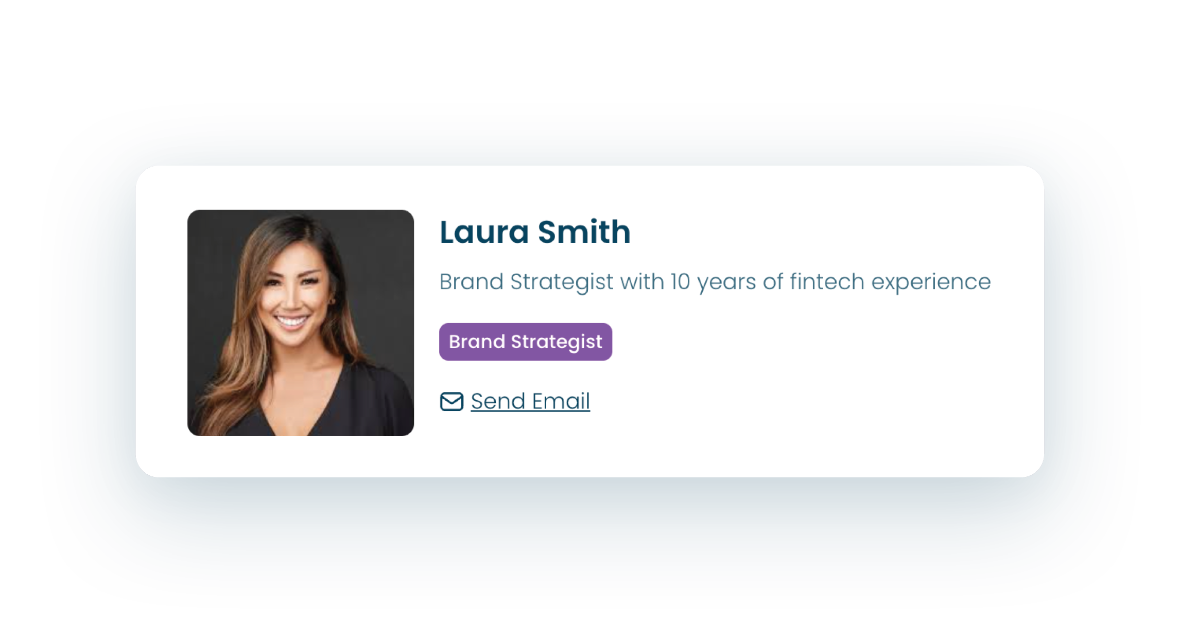 Profile card of Laura Smith, a brand strategist with 10 years of fintech experience. It includes a photo of a smiling woman with long brown hair, a name, a brief description, a purple label reading 'Brand Strategist,' and a link icon with the text 'Send Email.'
